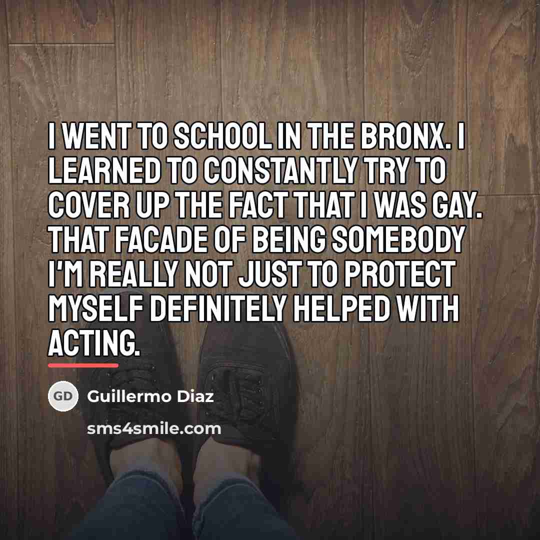“I went to school in the Bronx. I learned to…” quote by Guillermo Diaz