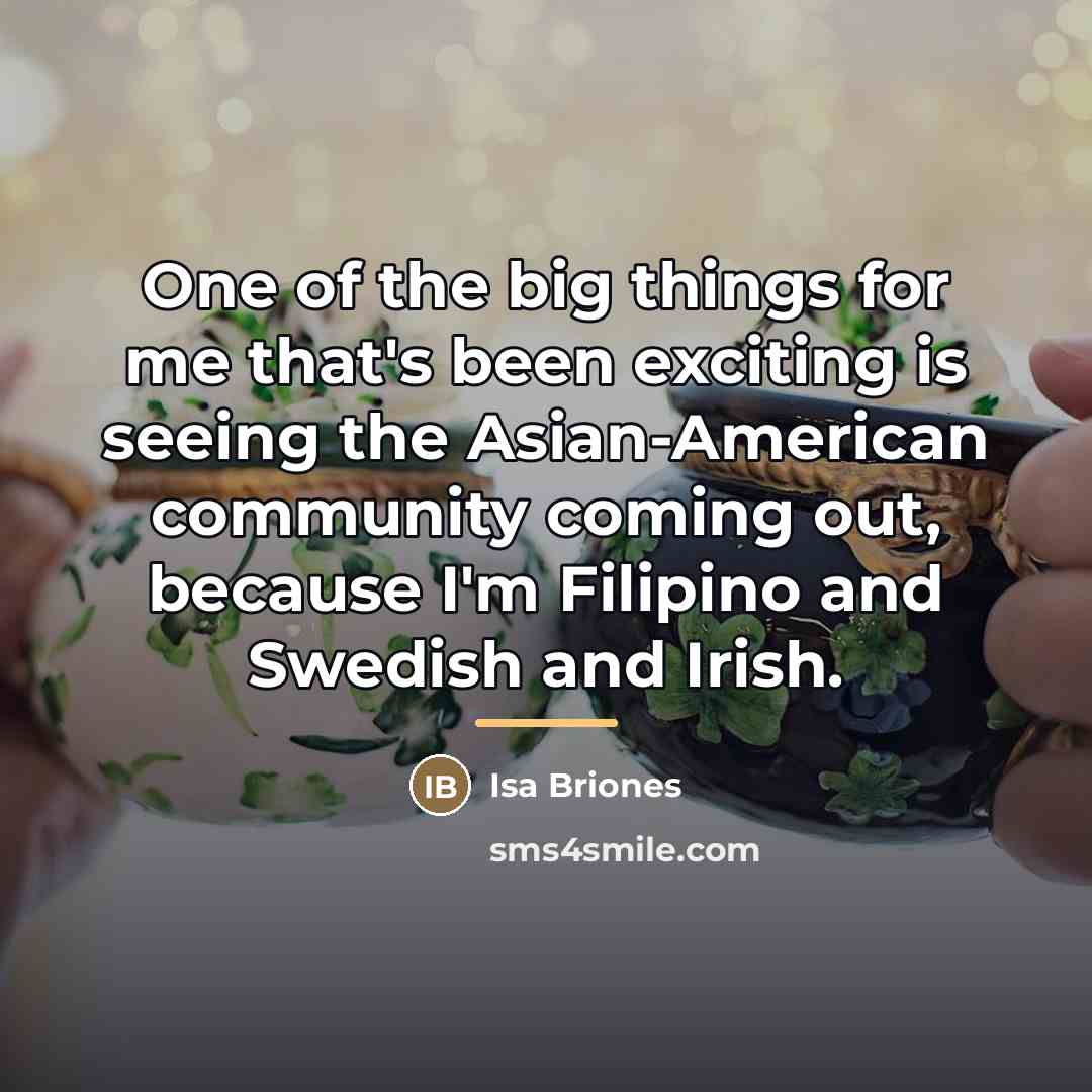 “One of the big things for me that's been exciting…” quote by Isa Briones
