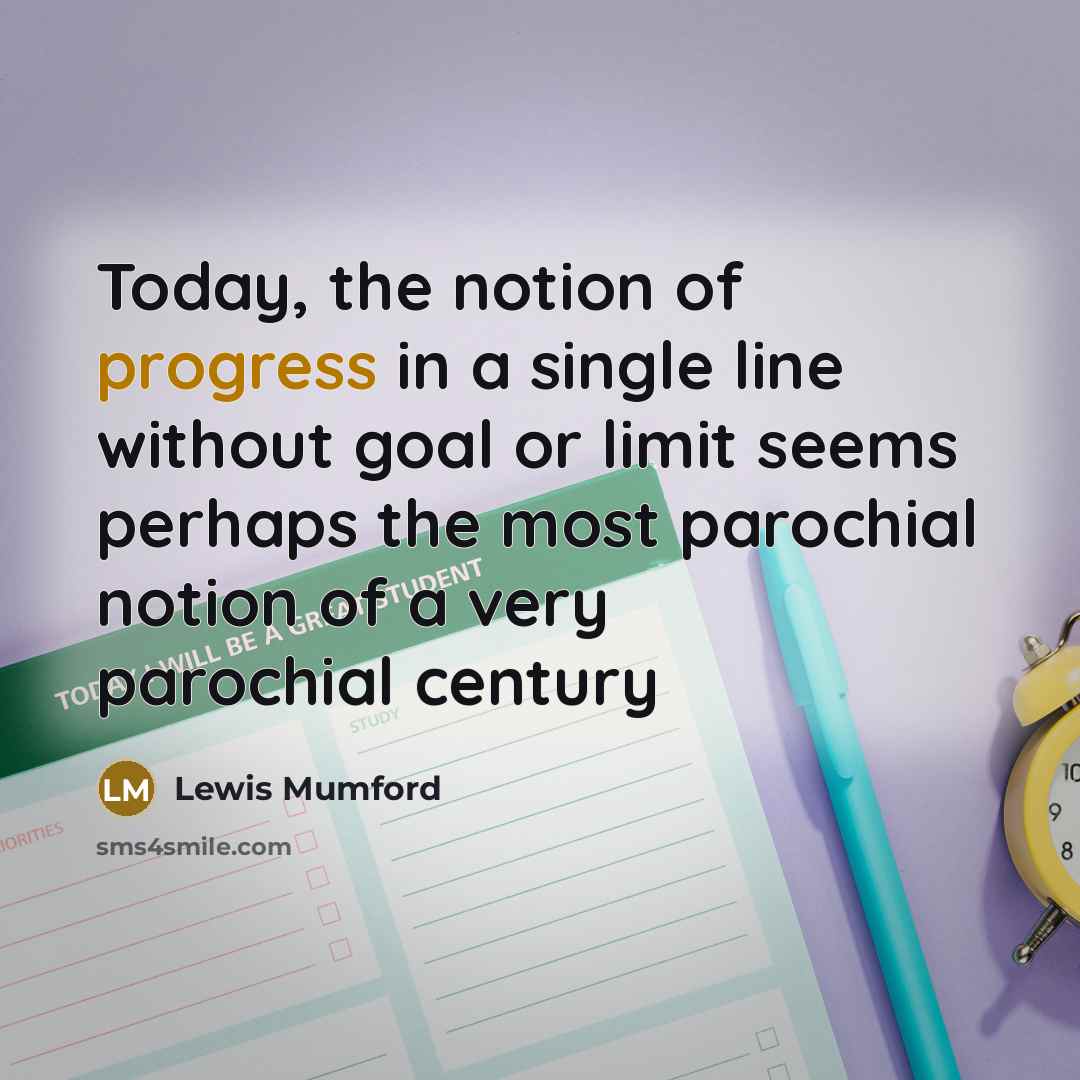 “Today, the notion of progress in a single line without…” quote by Lewis Mumford