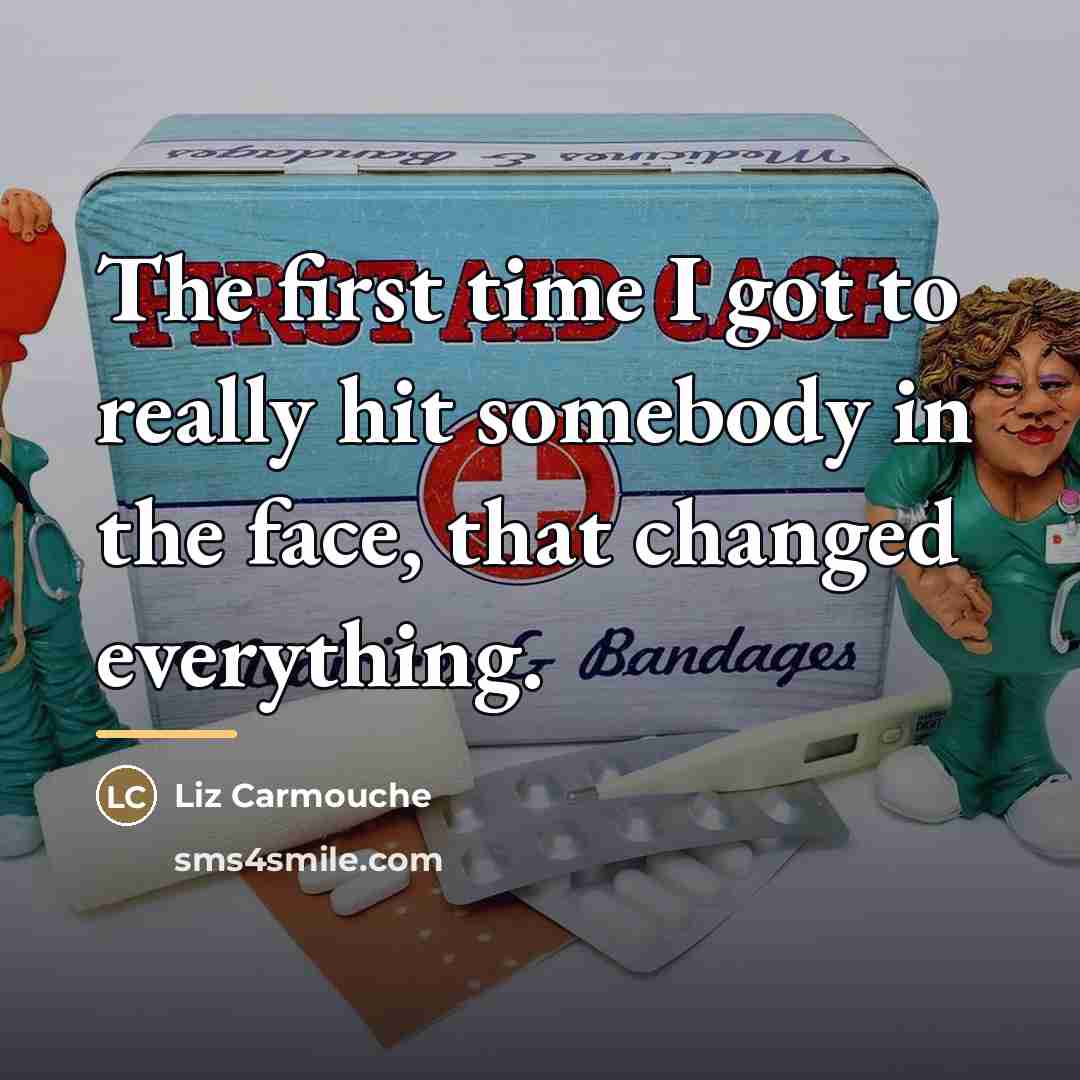 “The first time I got to really hit somebody in…” quote by Liz Carmouche