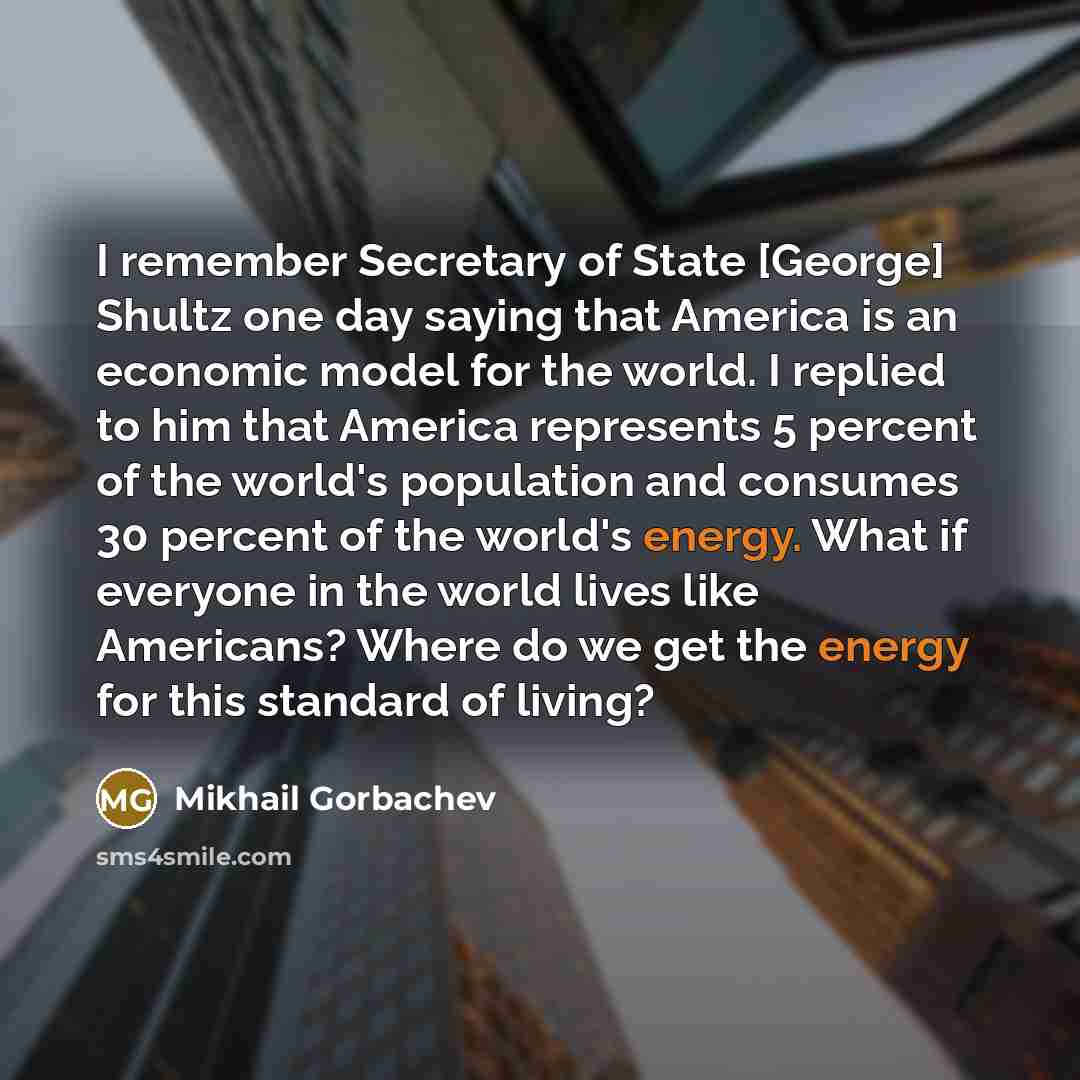 “I remember Secretary of State [George] Shultz one day saying…” quote by Mikhail Gorbachev