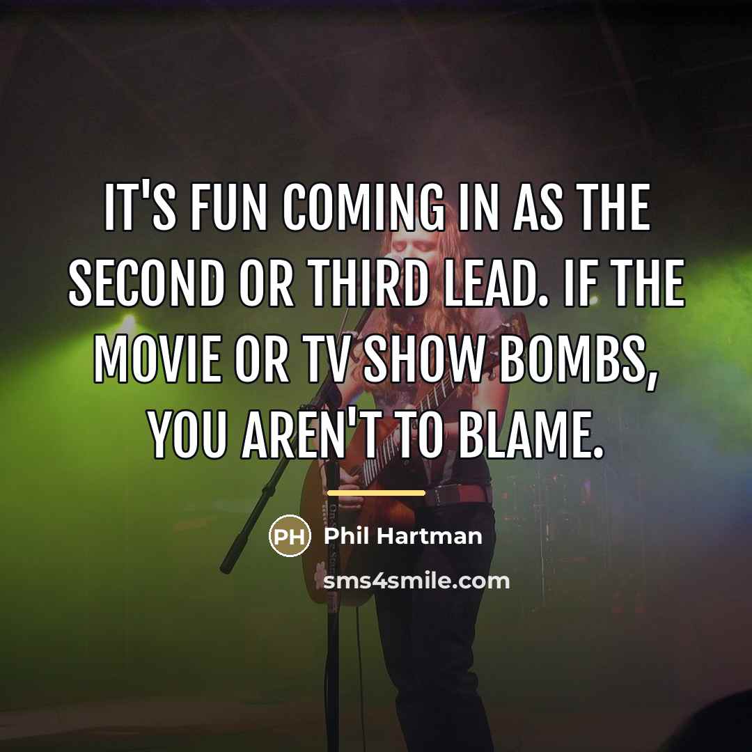 “It's fun coming in as the second or third lead.…” quote by Phil Hartman