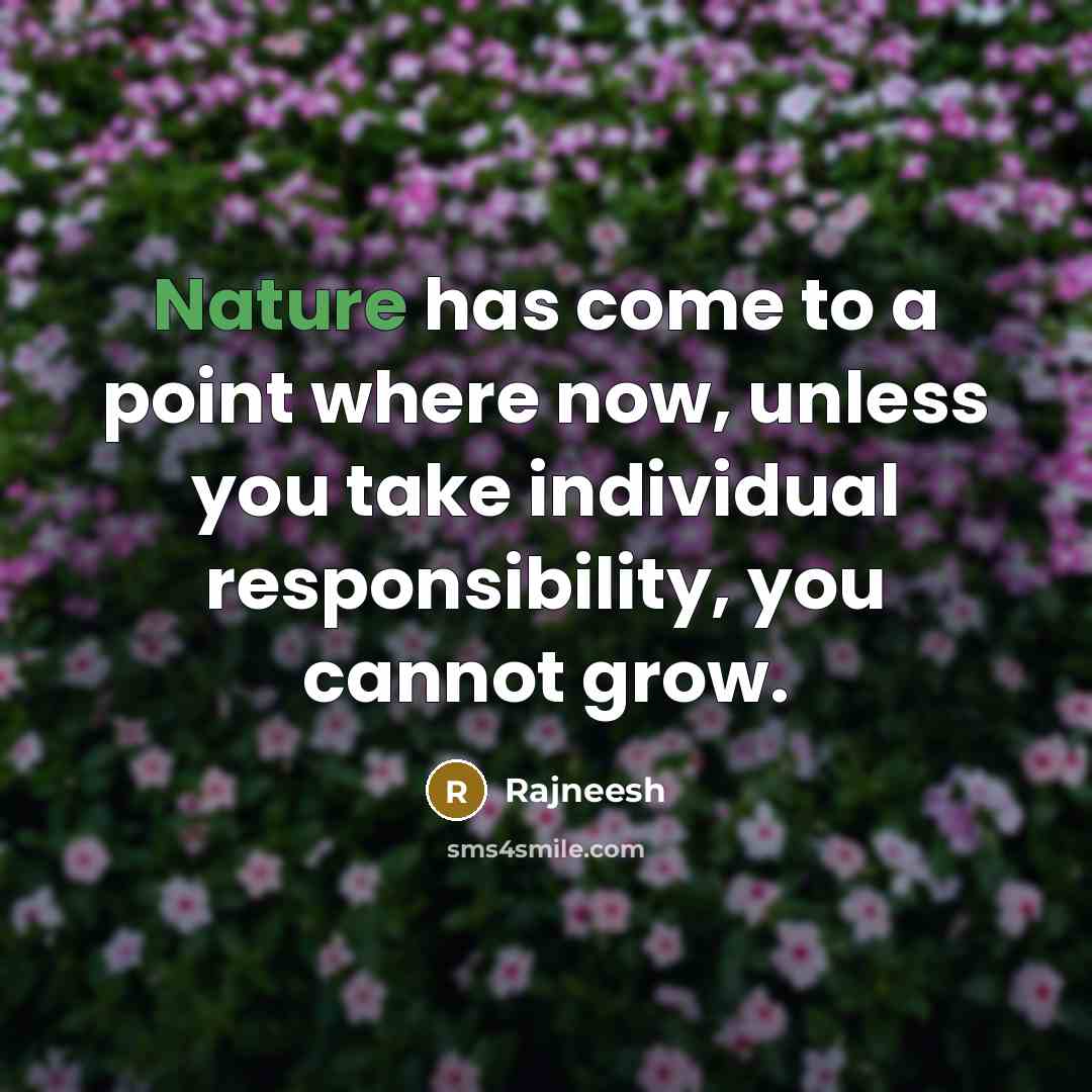 “Nature has come to a point where now, unless you…” quote by Rajneesh