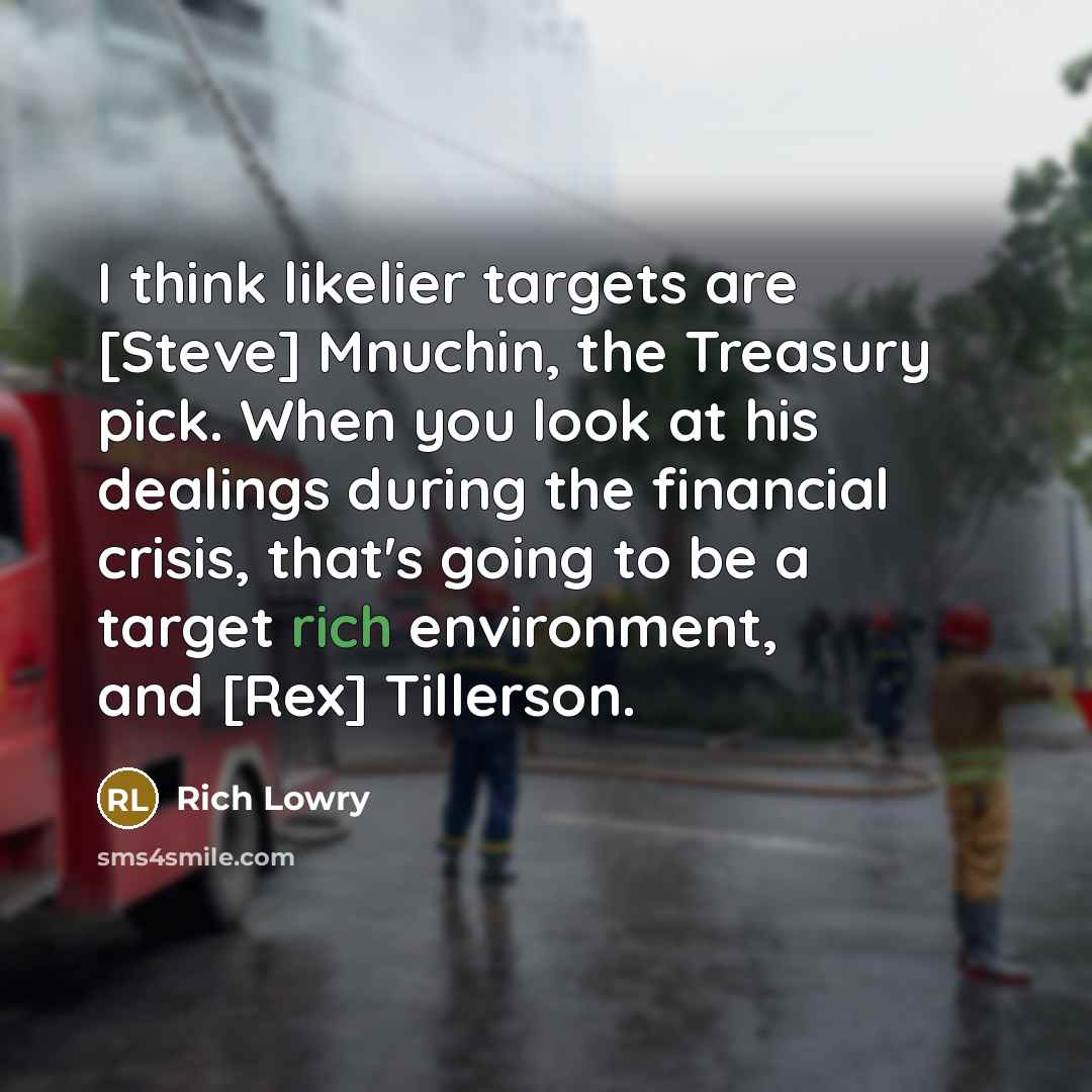 “I think likelier targets are [Steve] Mnuchin, the Treasury pick.…” quote by Rich Lowry