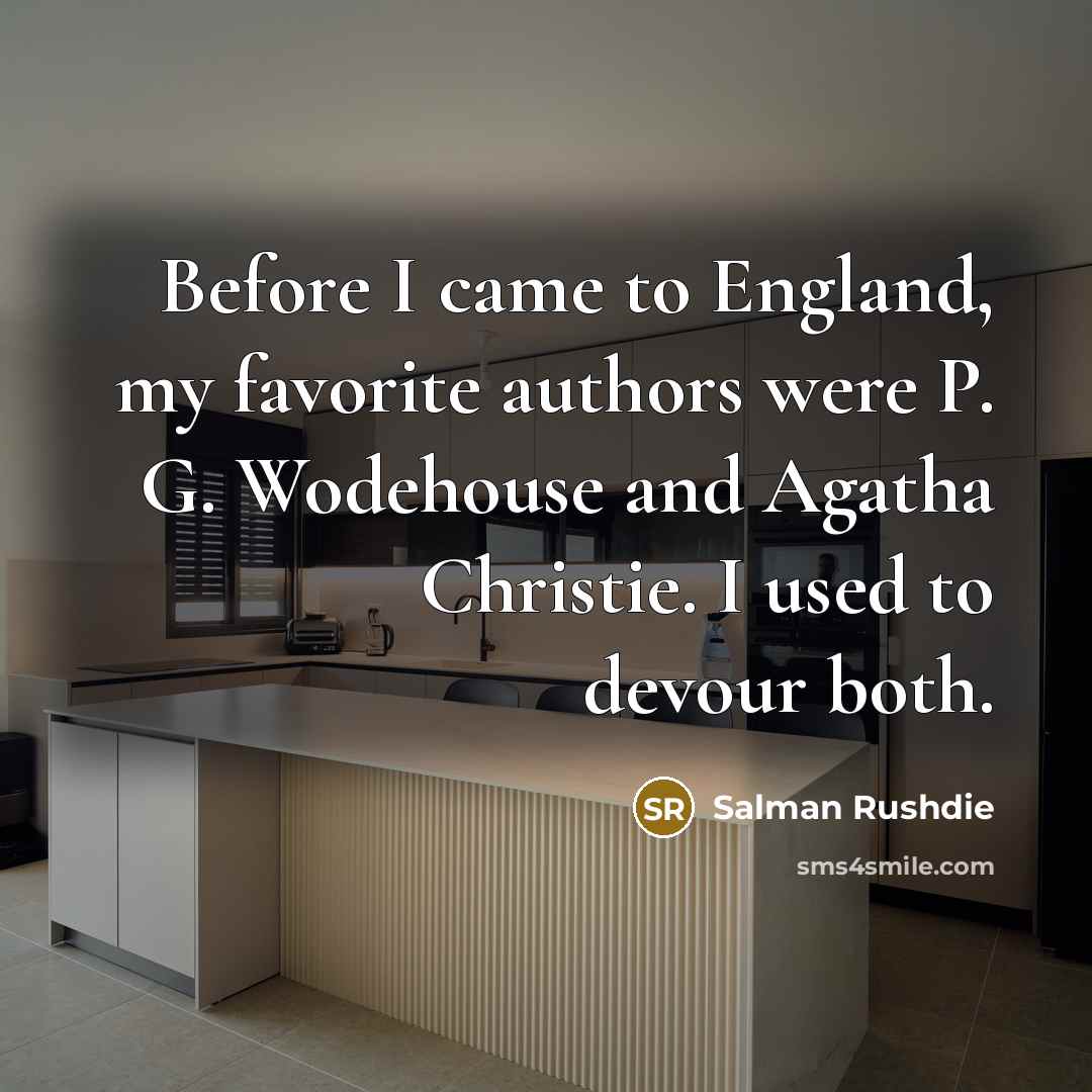 “Before I came to England, my favorite authors were P.…” quote by Salman Rushdie
