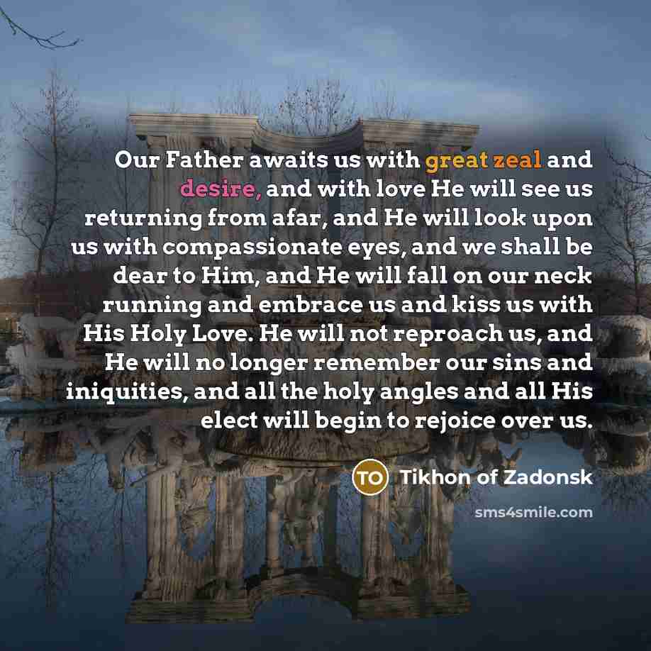 “Our Father awaits us with great zeal and desire, and…” quote by Tikhon of Zadonsk