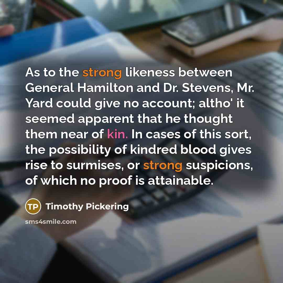 “As to the strong likeness between General Hamilton and Dr.…” quote by Timothy Pickering