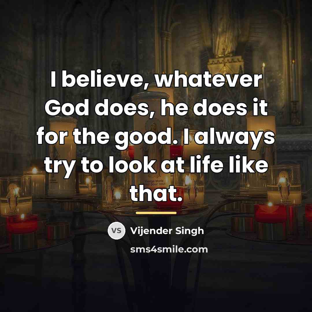 “I believe, whatever God does, he does it for the…” quote by Vijender Singh