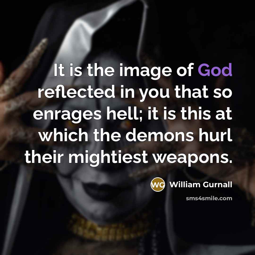 “It is the image of God reflected in you that…” quote by William Gurnall
