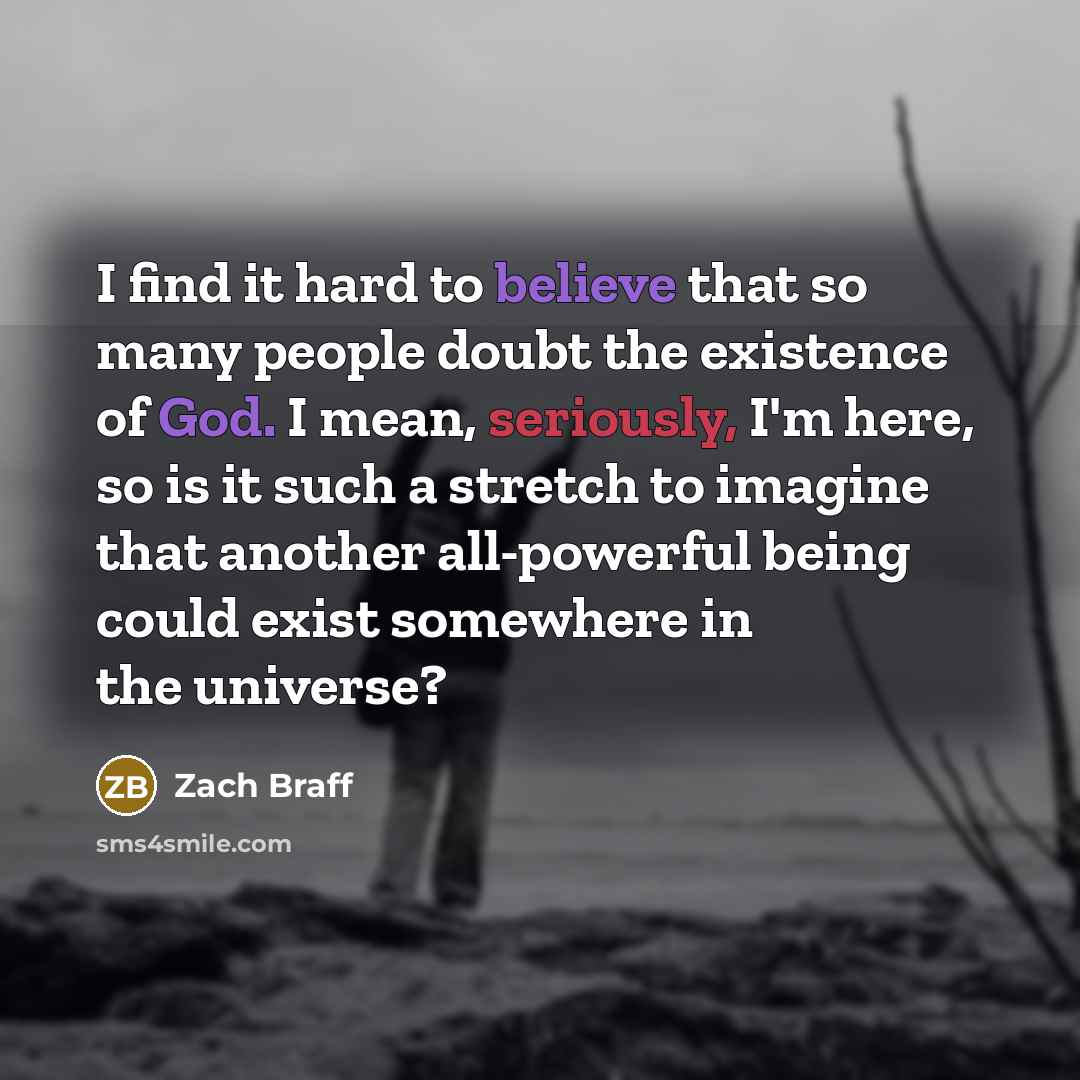 “I find it hard to believe that so many people…” quote by Zach Braff
