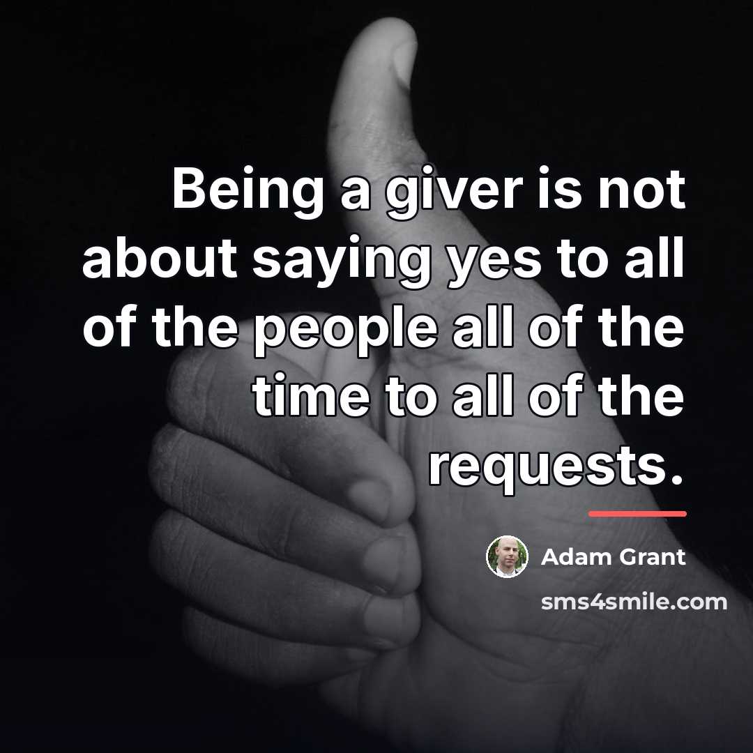 “Being a giver is not about saying yes to all…” quote by Adam Grant