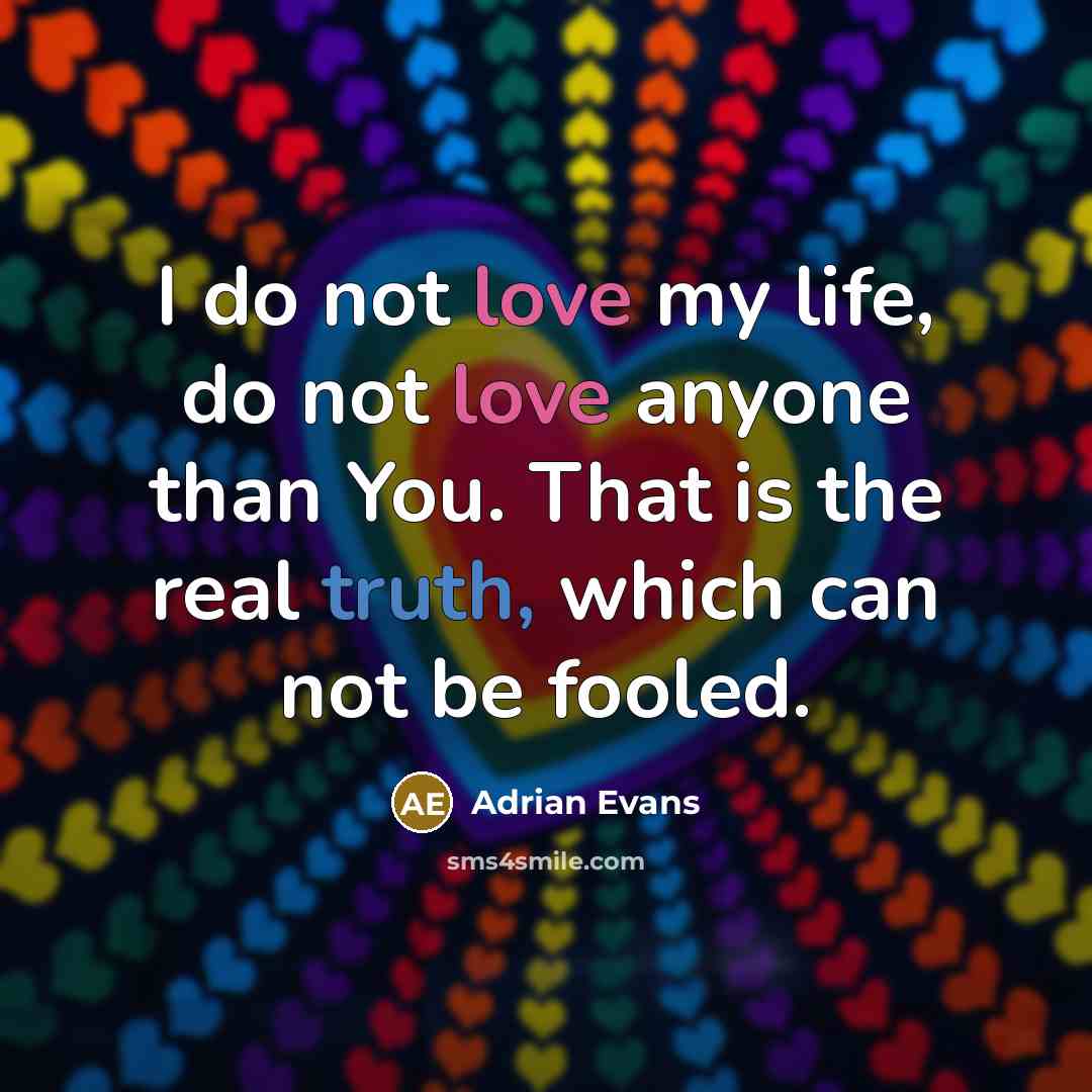 “I do not love my life, do not love anyone…” quote by Adrian Evans