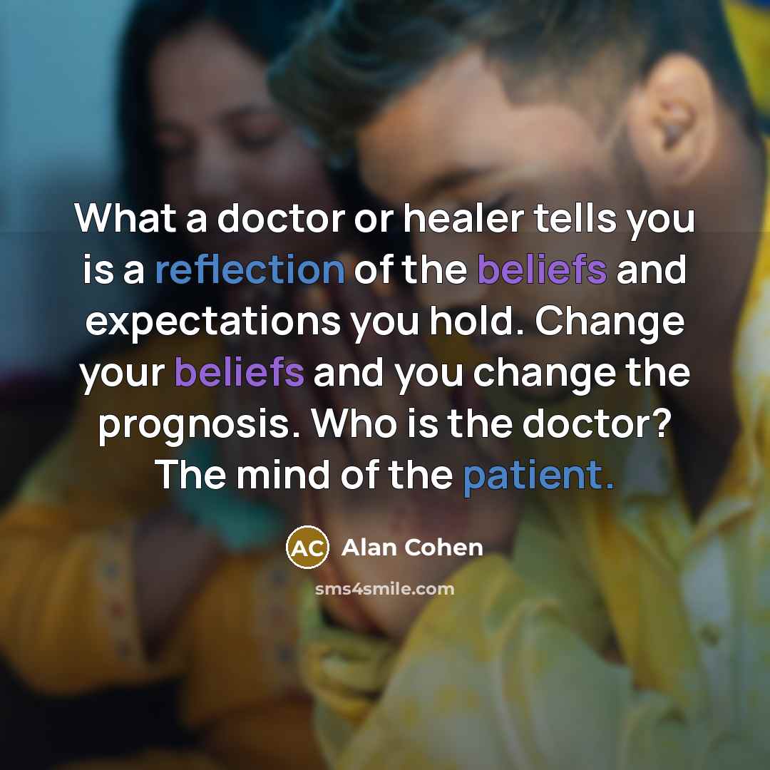 “What a doctor or healer tells you is a reflection…” quote by Alan Cohen