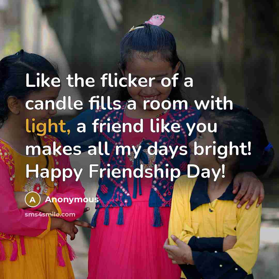 “Like the flicker of a candle fills a room with…” quote by Anonymous