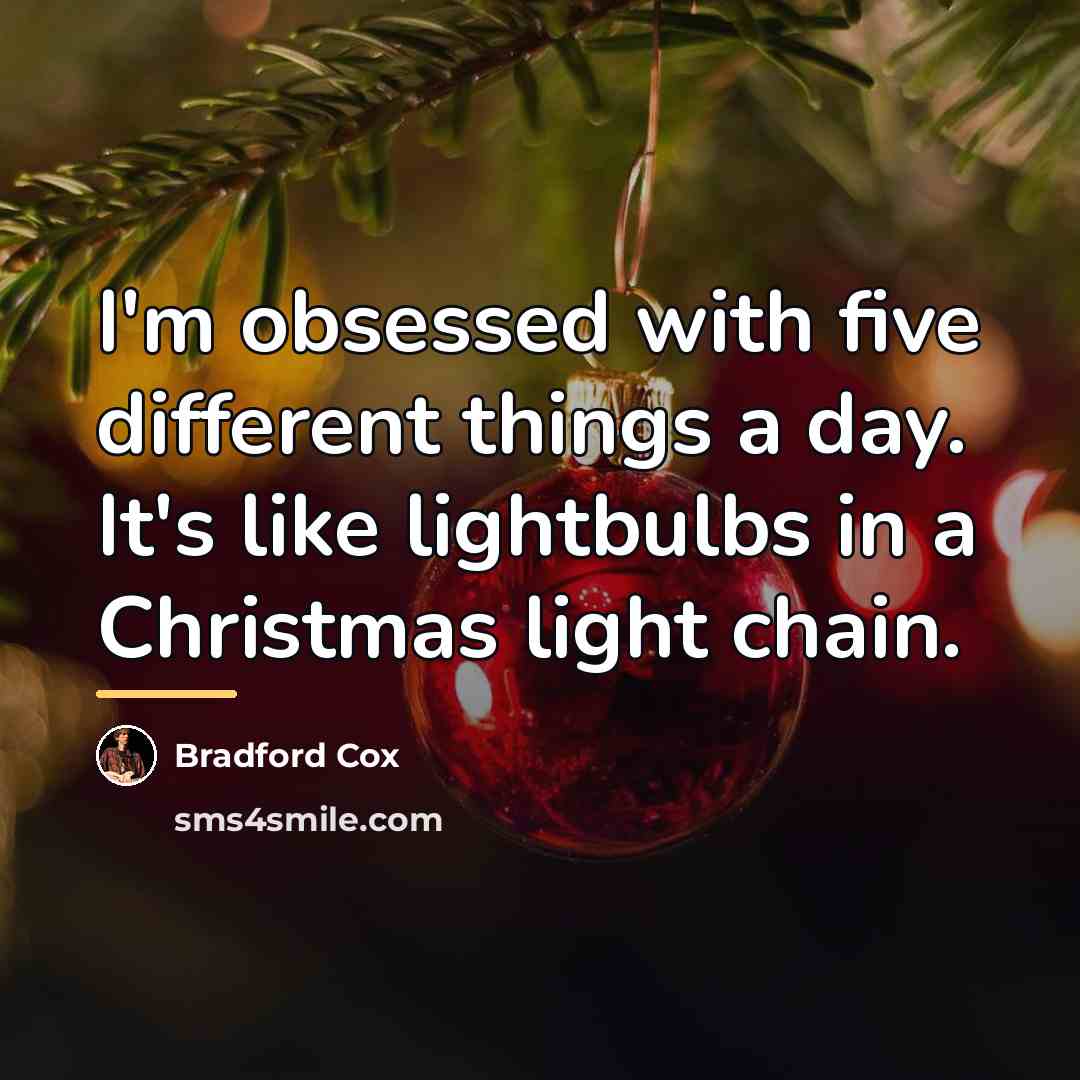“I'm obsessed with five different things a day. It's like…” quote by Bradford Cox
