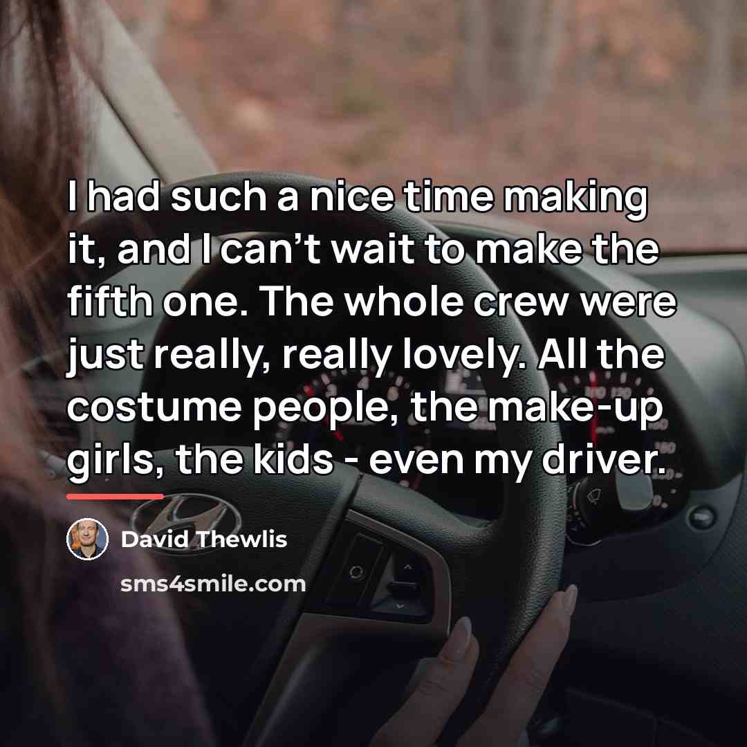 “I had such a nice time making it, and I…” quote by David Thewlis
