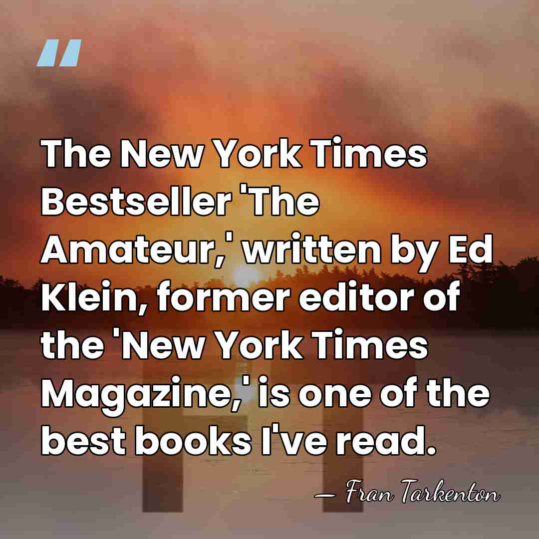 The New York Times Bestseller 'The Amateur,' written by Ed Klein, former&hellip; - Fran Tarkenton