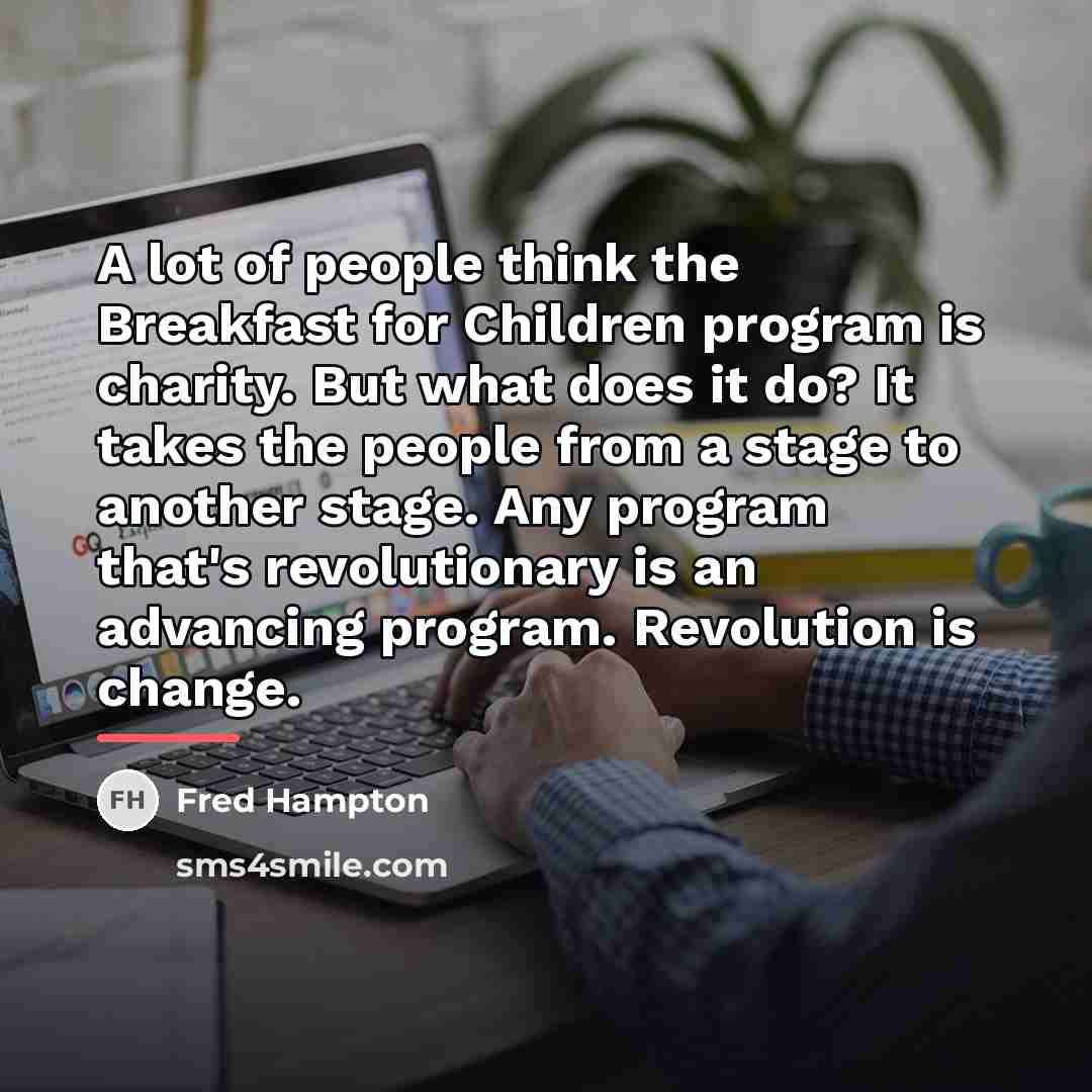 “A lot of people think the Breakfast for Children program…” quote by Fred Hampton