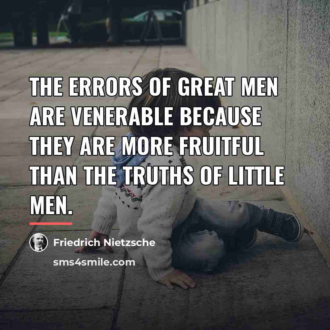 “The errors of great men are venerable because they are…” quote by Friedrich Nietzsche