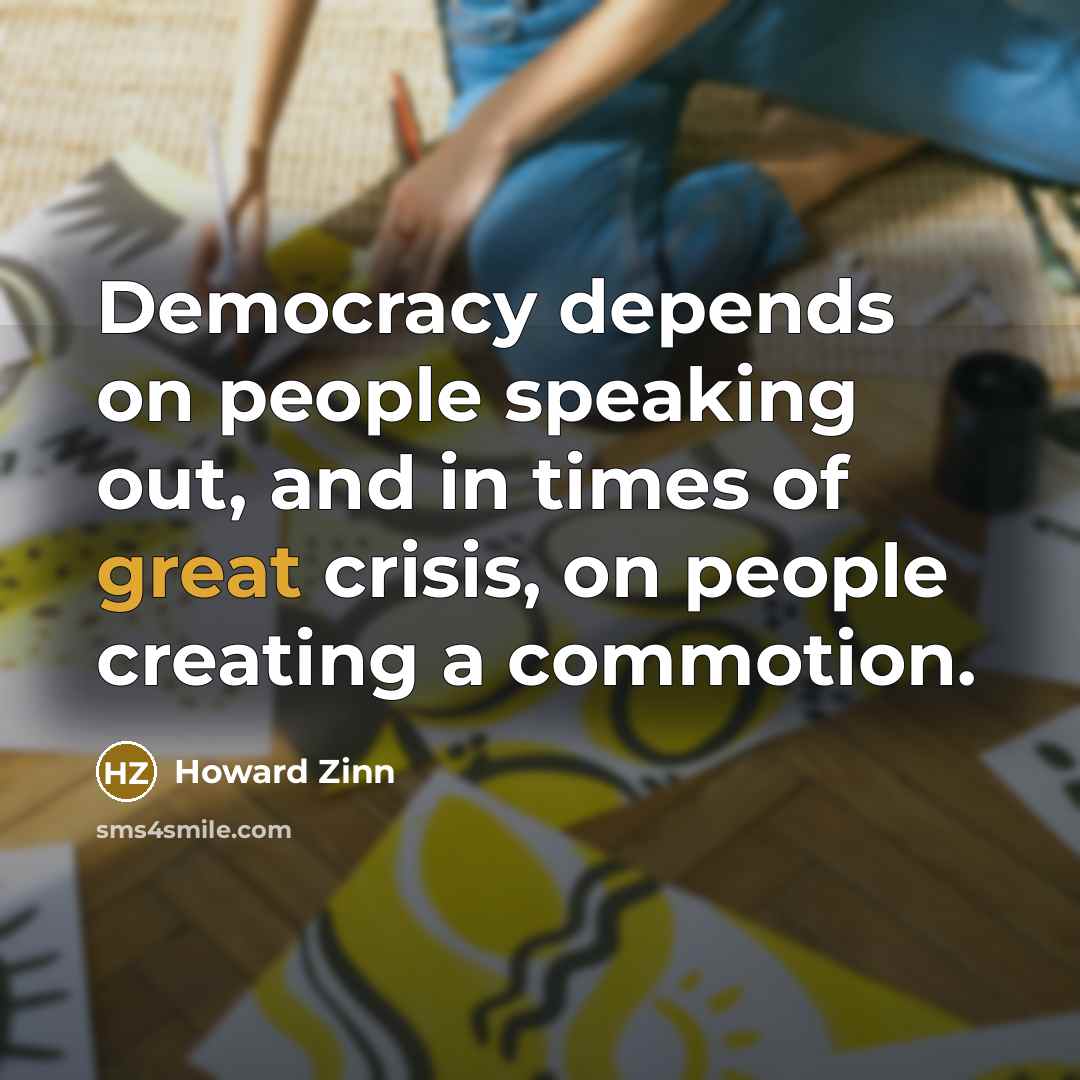 “Democracy depends on people speaking out, and in times of…” quote by Howard Zinn
