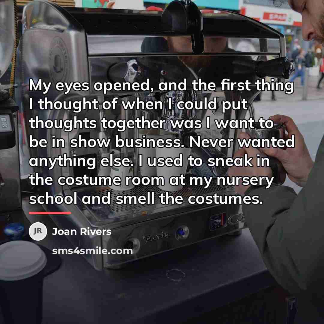“My eyes opened, and the first thing I thought of…” quote by Joan Rivers