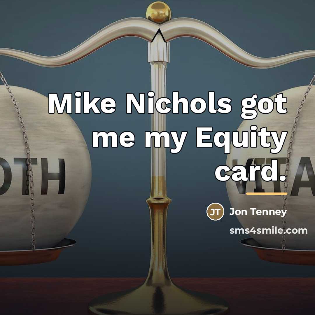 “Mike Nichols got me my Equity card.…” quote by Jon Tenney