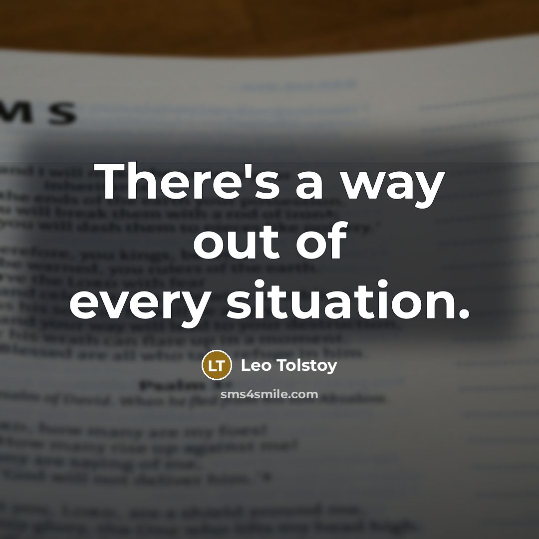 “There's a way out of every situation.…” quote by Leo Tolstoy
