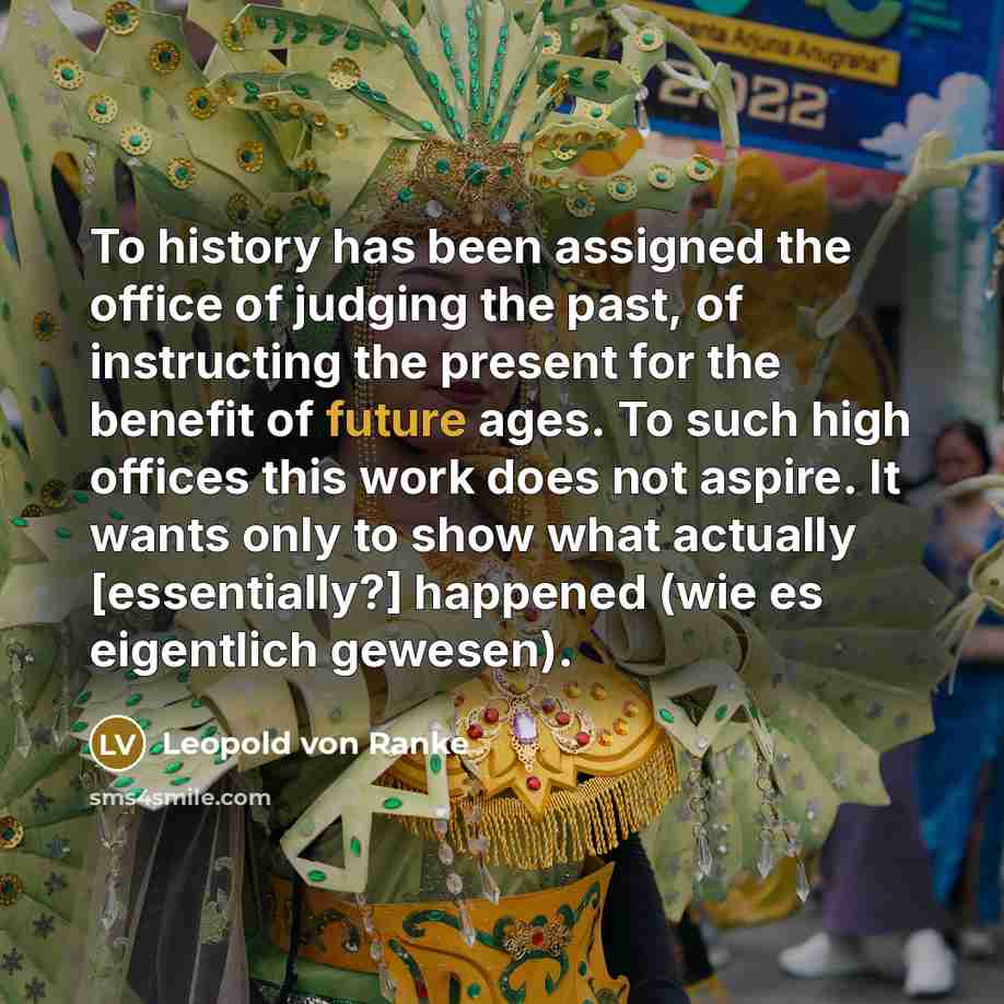 “To history has been assigned the office of judging the…” quote by Leopold von Ranke