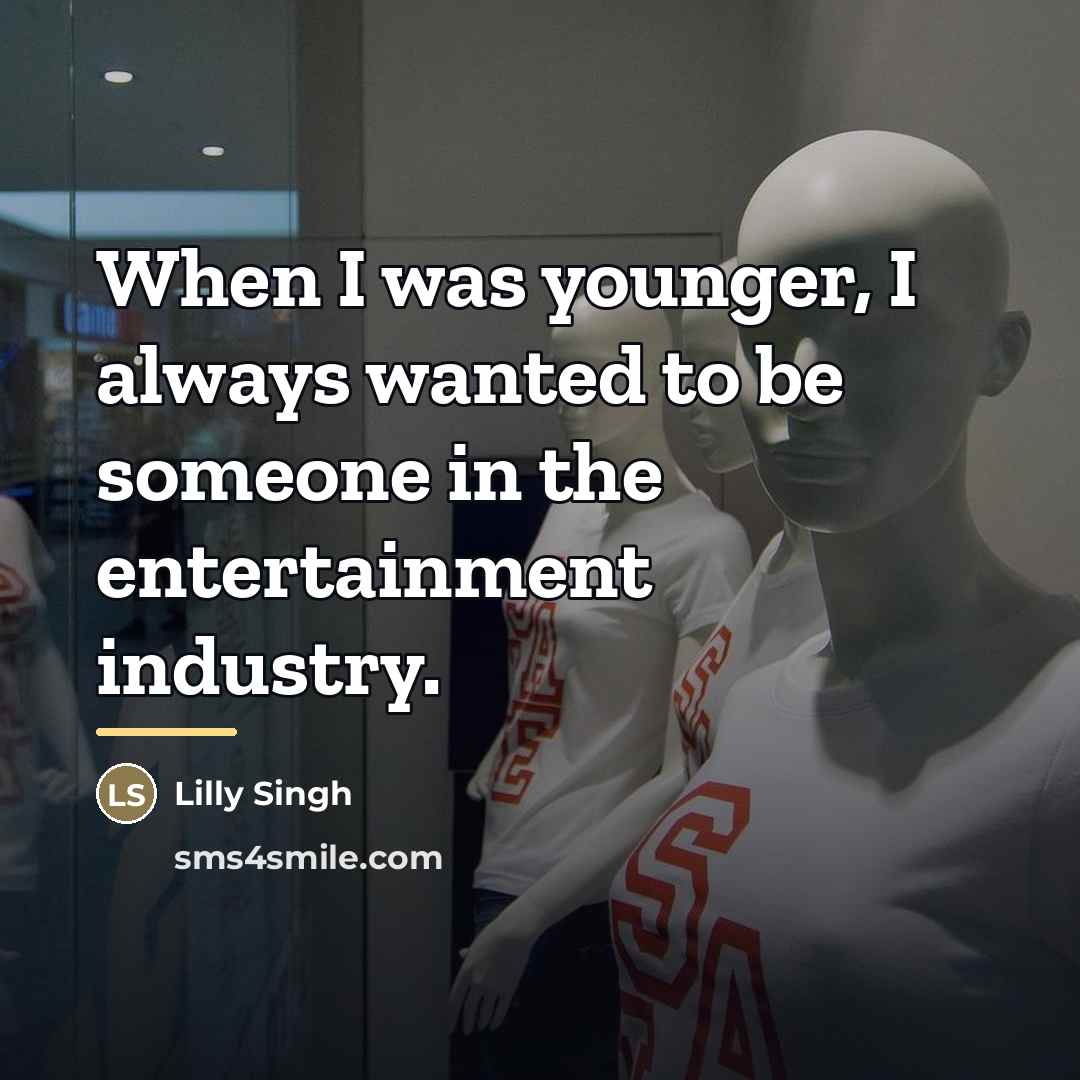 “When I was younger, I always wanted to be someone…” quote by Lilly Singh