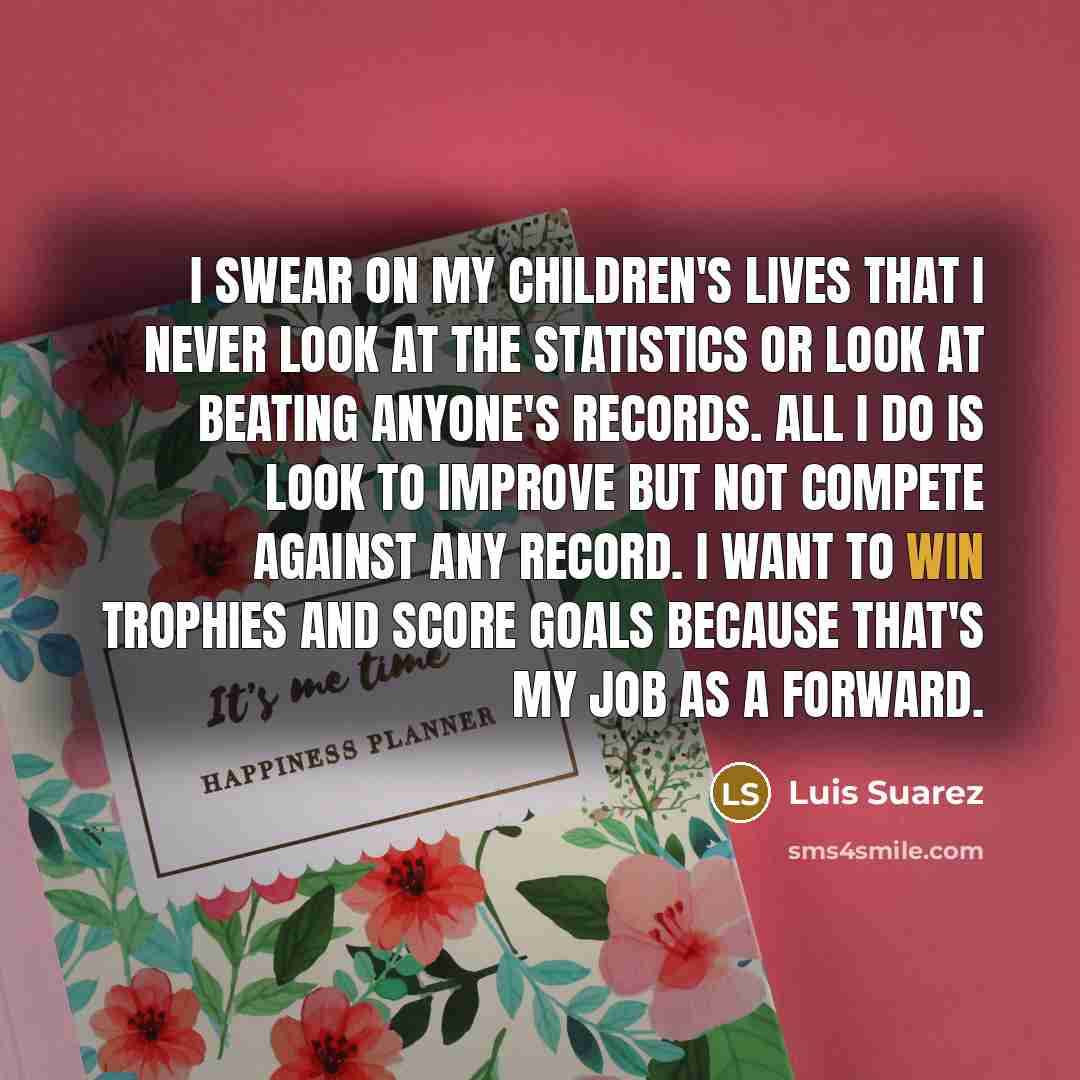 “I swear on my children's lives that I never look…” quote by Luis Suarez