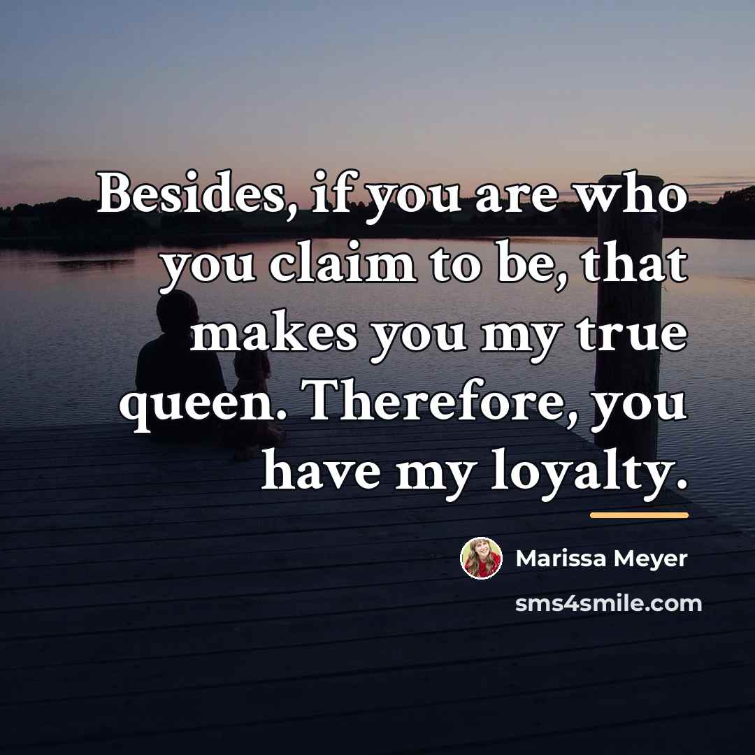 “Besides, if you are who you claim to be, that…” quote by Marissa Meyer