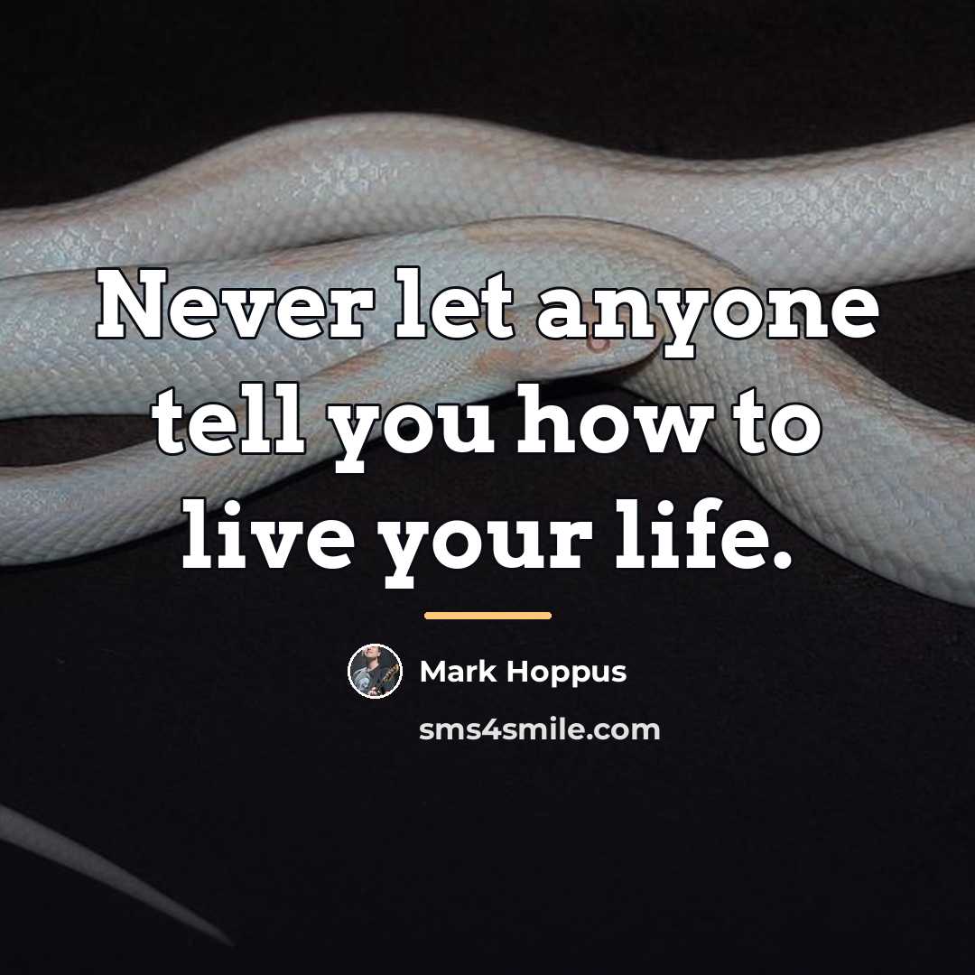 “Never let anyone tell you how to live your life.…” quote by Mark Hoppus