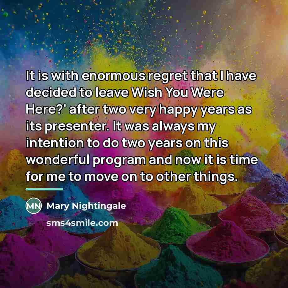 “It is with enormous regret that I have decided to…” quote by Mary Nightingale