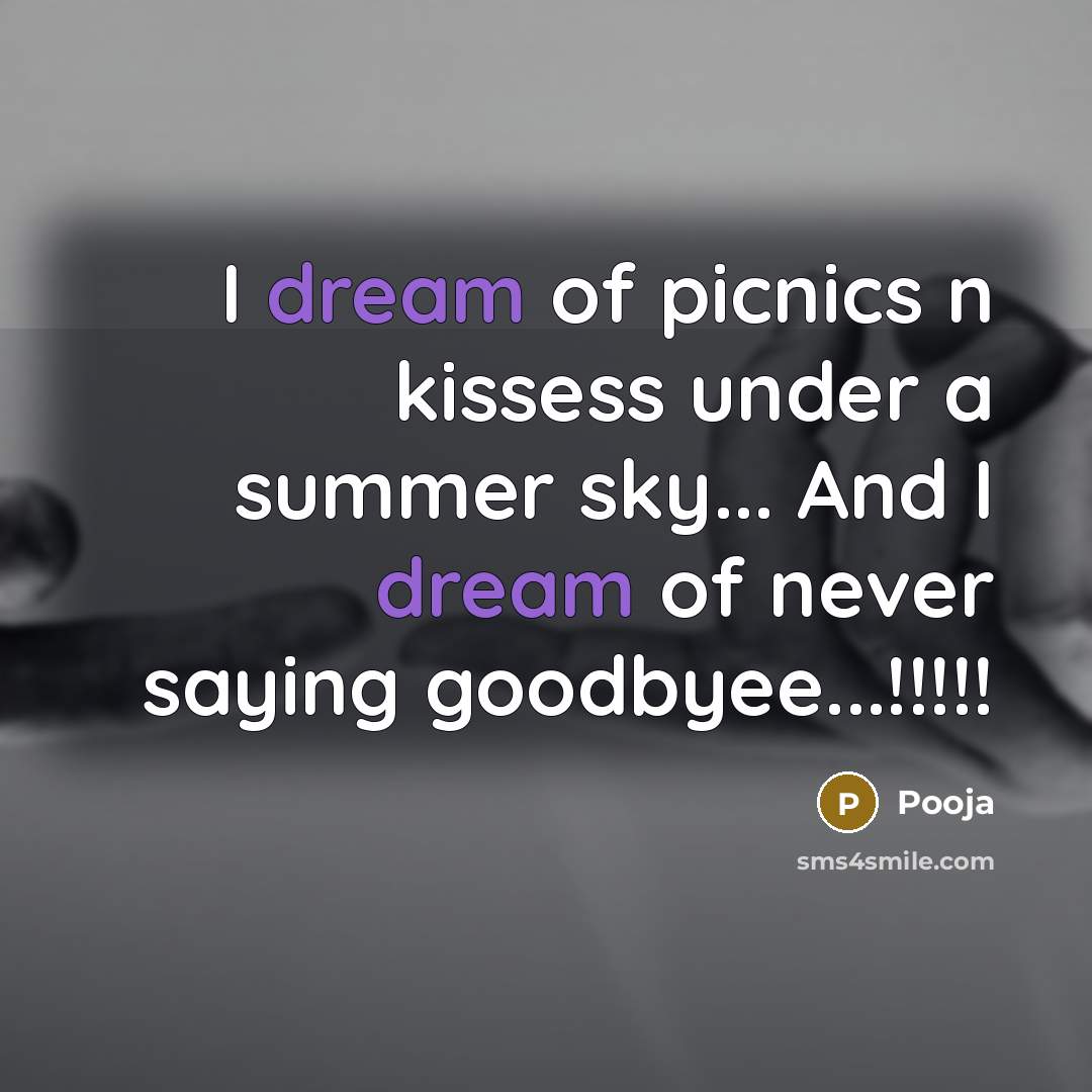 “I dream of picnics n kissess under a summer sky...…” quote by Pooja