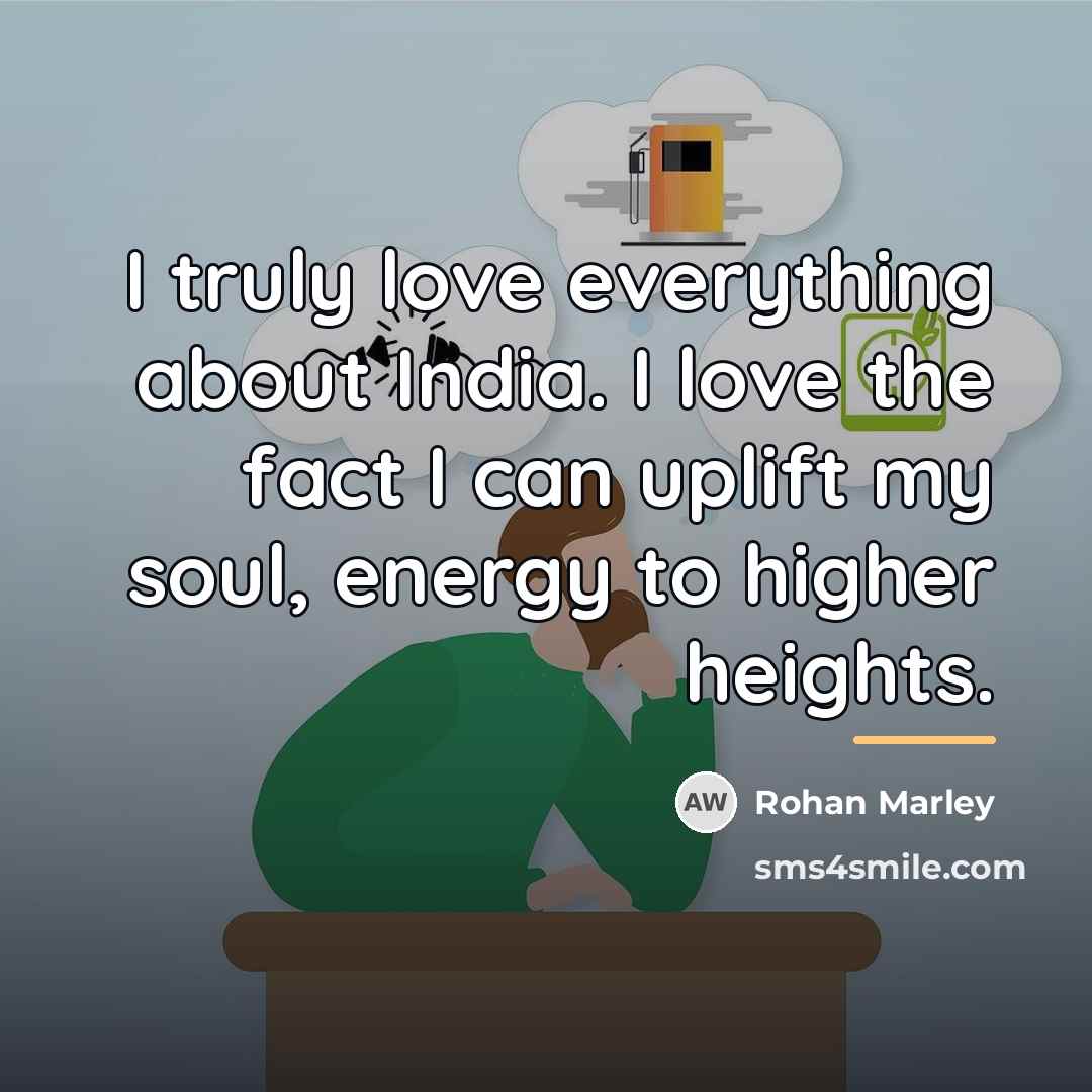 “I truly love everything about India. I love the fact…” quote by Rohan Marley