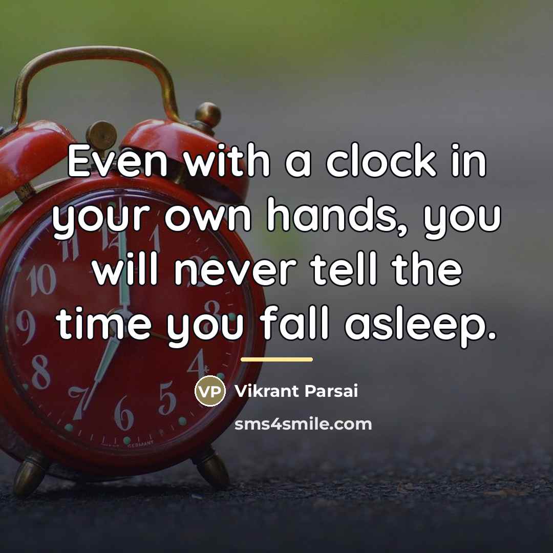 “Even with a clock in your own hands, you will…” quote by Vikrant Parsai