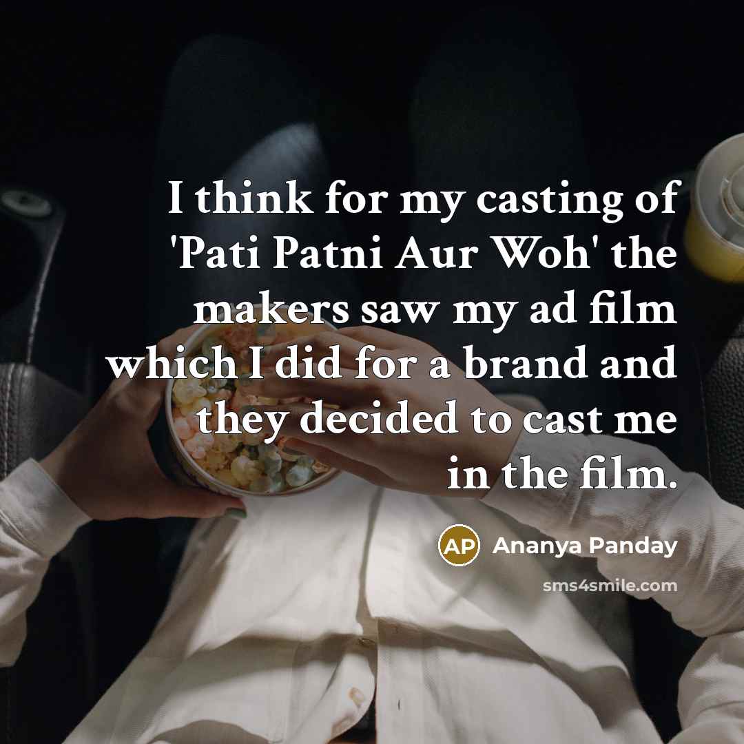 “I think for my casting of 'Pati Patni Aur Woh'…” quote by Ananya Panday