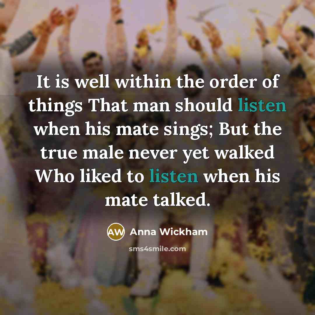 “It is well within the order of things That man…” quote by Anna Wickham