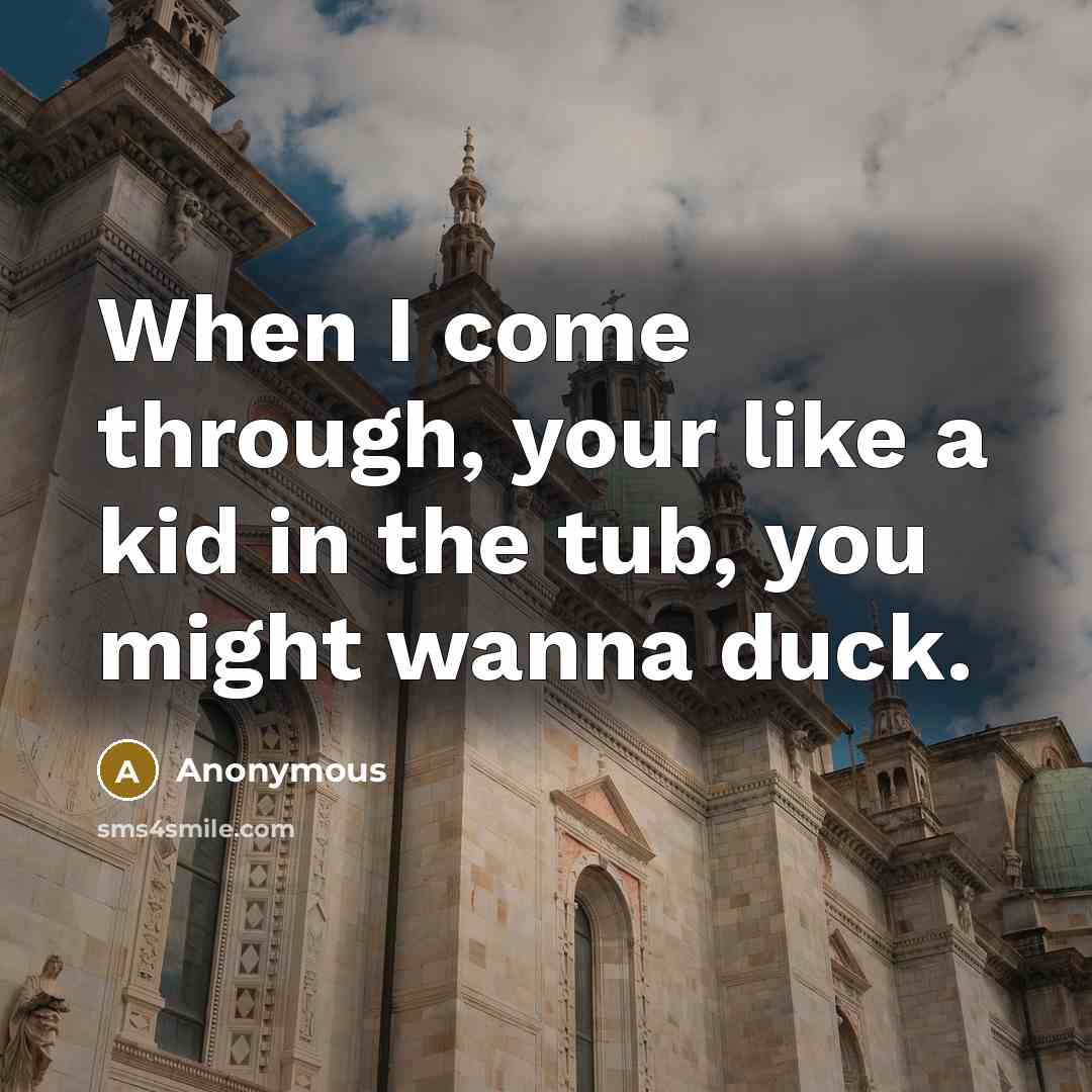 “When I come through, your like a kid in the…” quote by Anonymous