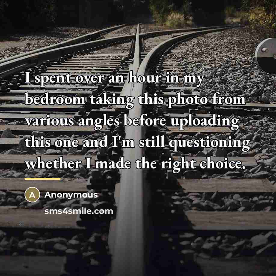 “I spent over an hour in my bedroom taking this…” quote by Anonymous