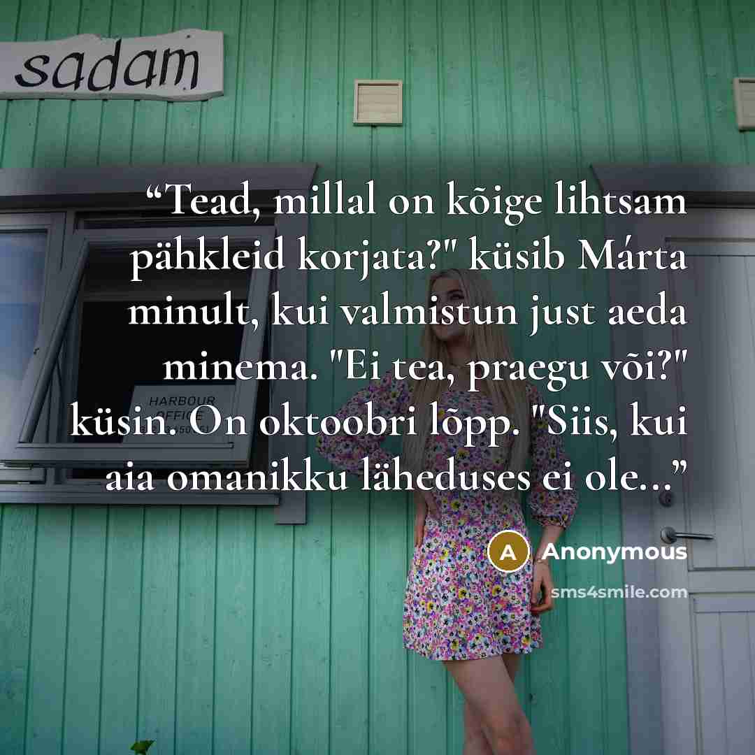 “Tead, millal on kõige lihtsam pähkleid korjata?" küsib Márta minult, kui valmistun just aeda minema. "Ei tea, praegu või?" küsin. On oktoobri lõpp. "Siis, kui aia omanikku läheduses ei ole...” quote by Anonymous