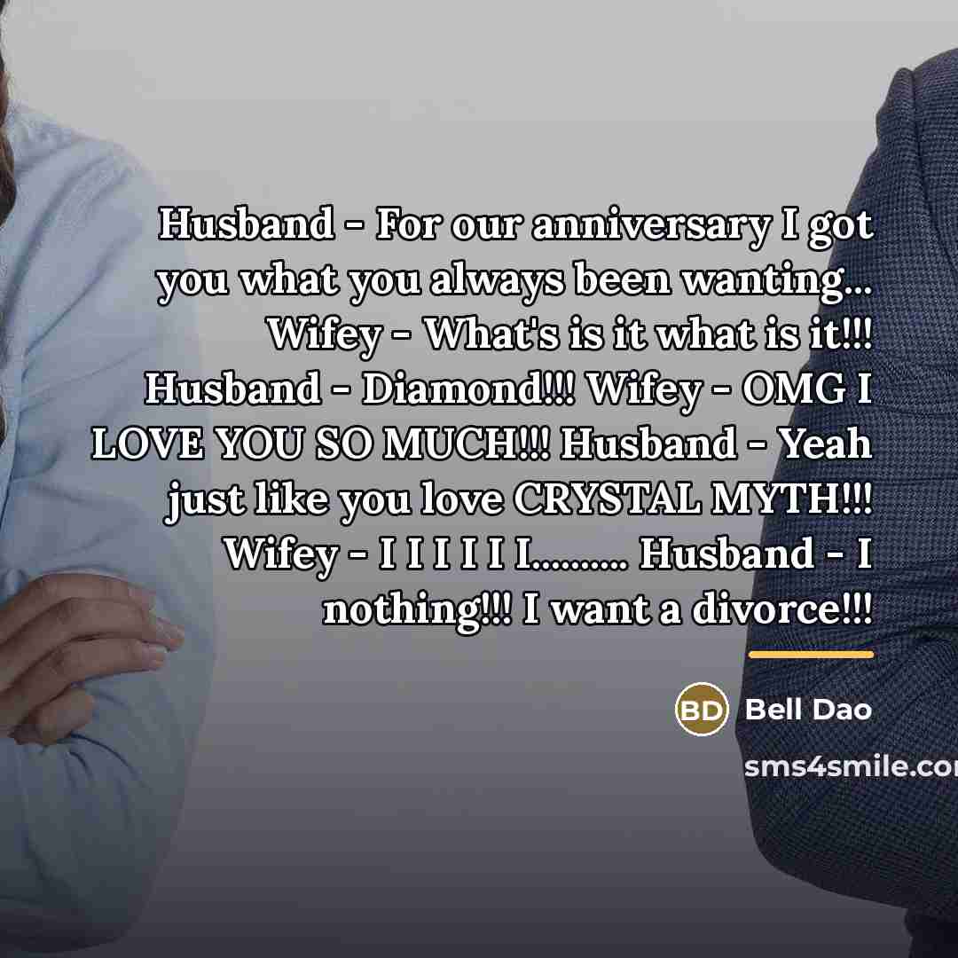 “Husband - For our anniversary I got you what you…” quote by Bell Dao