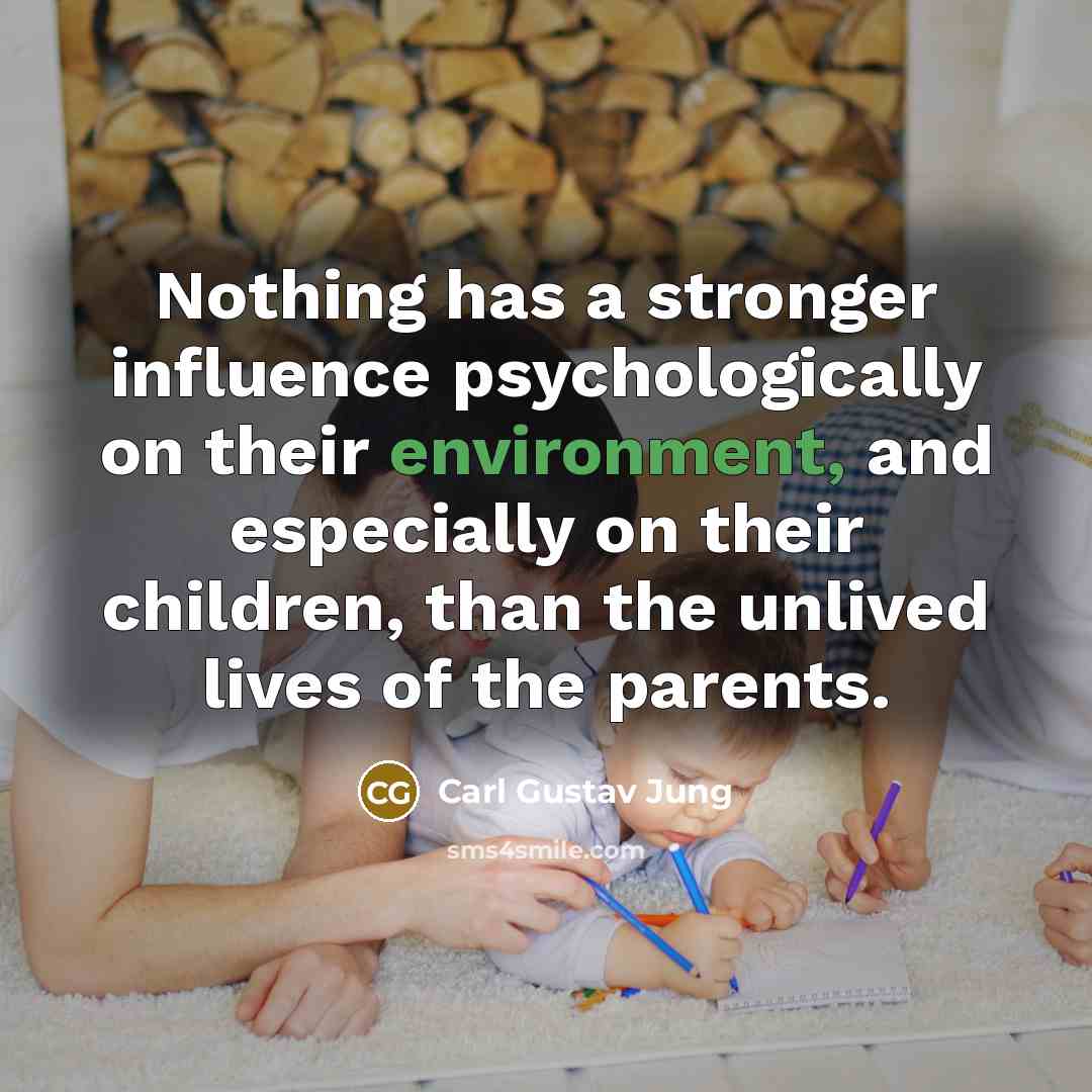 “Nothing has a stronger influence psychologically on their environment, and…” quote by Carl Gustav Jung
