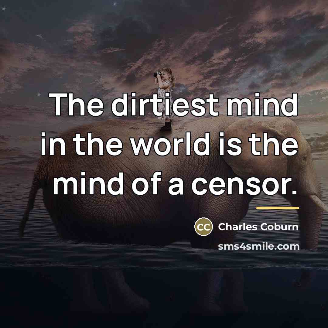 “The dirtiest mind in the world is the mind of…” quote by Charles Coburn