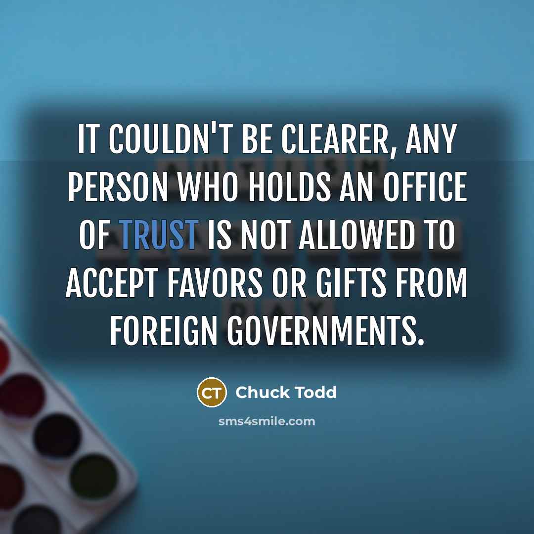 “It couldn`t be clearer, any person who holds an office…” quote by Chuck Todd