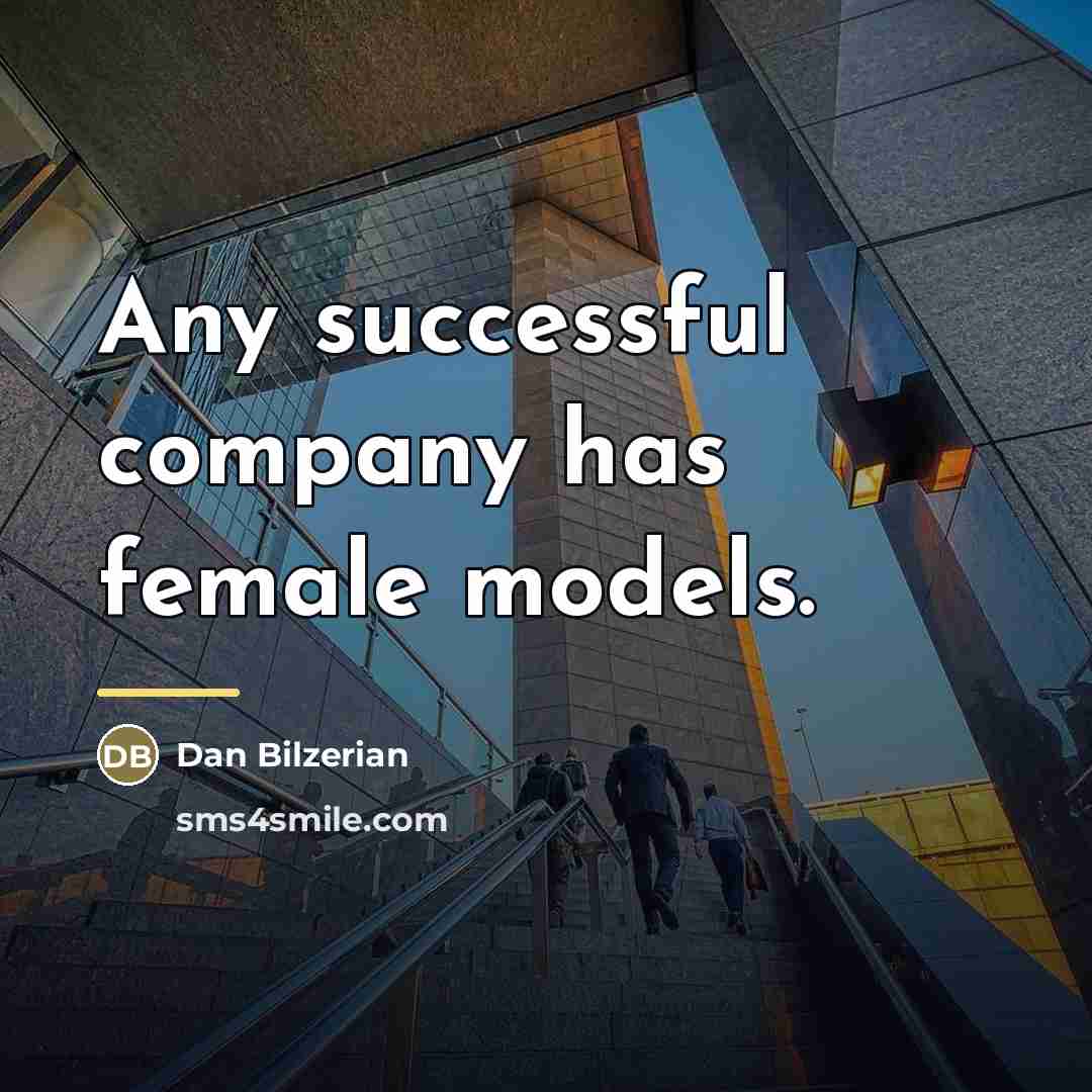 “Any successful company has female models.…” quote by Dan Bilzerian