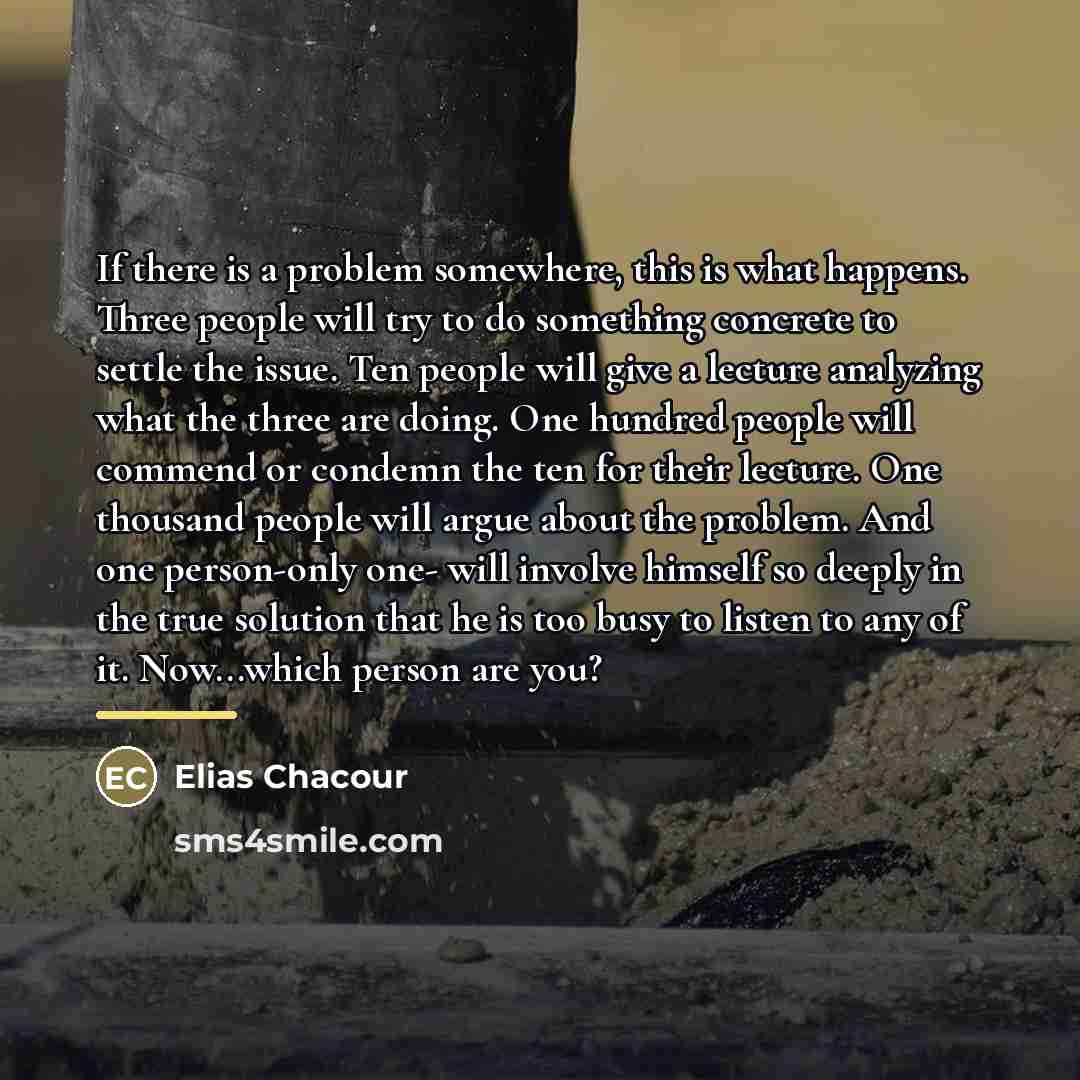 “If there is a problem somewhere, this is what happens.…” quote by Elias Chacour