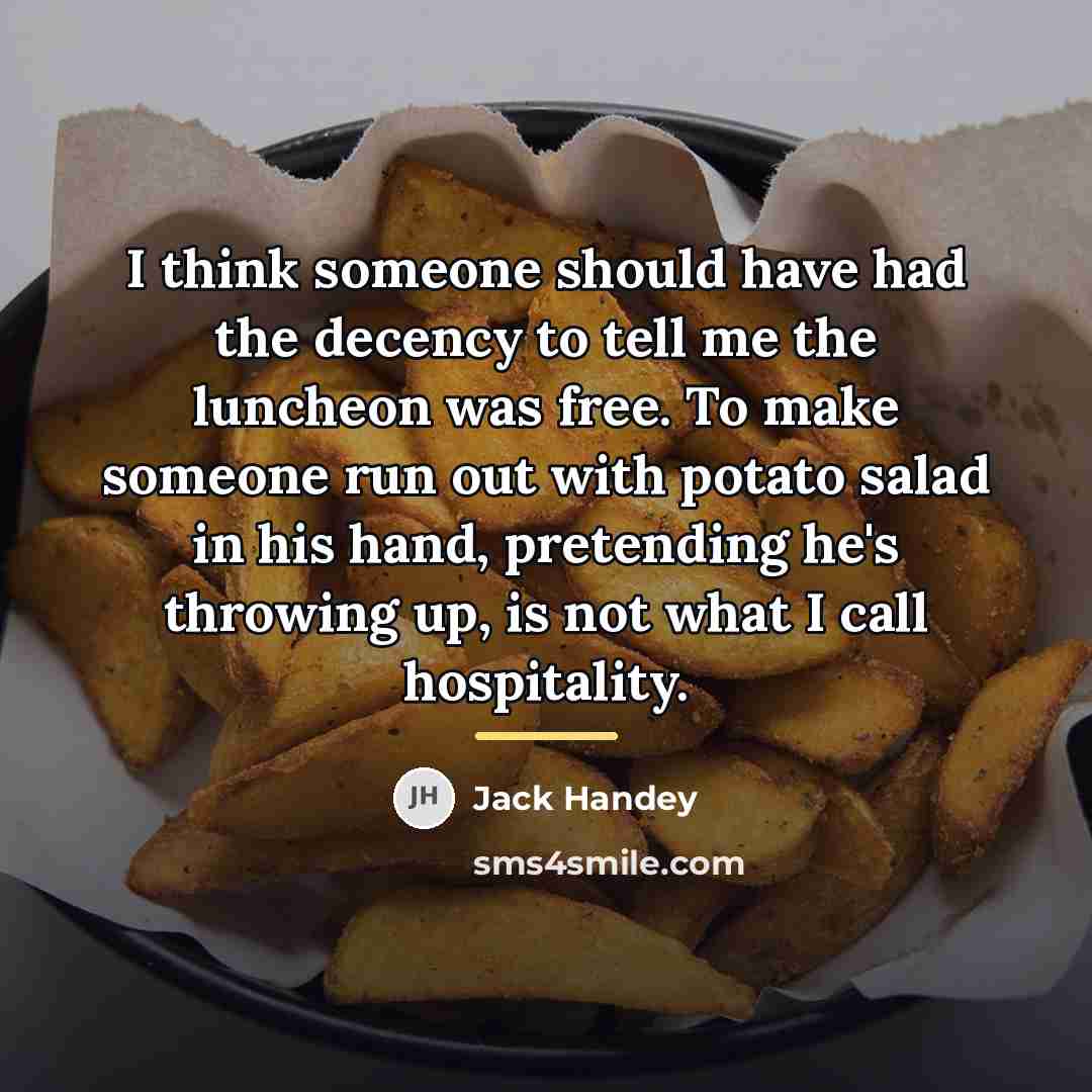 “I think someone should have had the decency to tell…” quote by Jack Handey