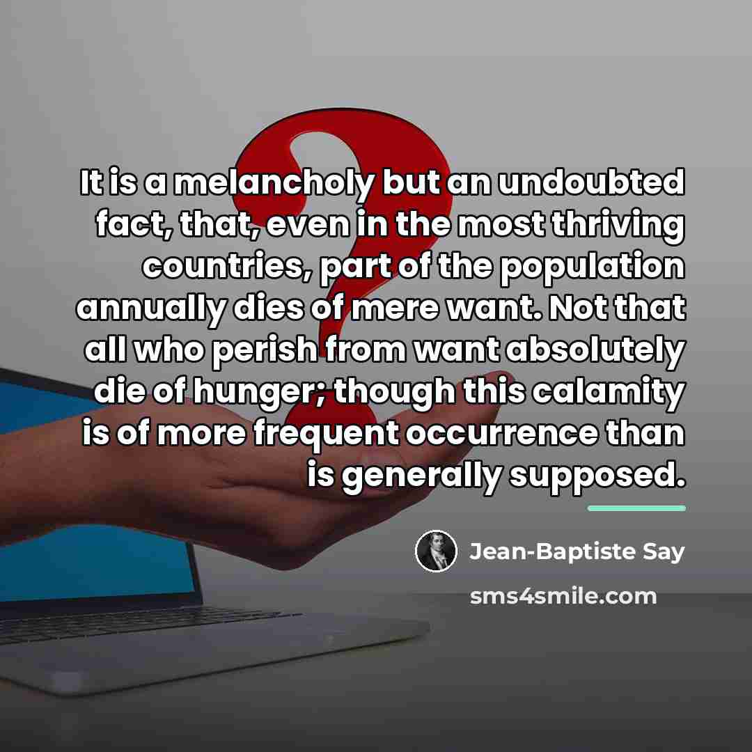 “It is a melancholy but an undoubted fact, that, even…” quote by Jean-Baptiste Say