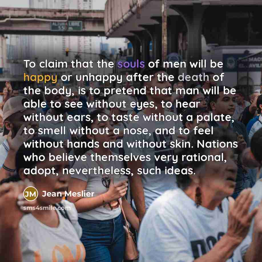“To claim that the souls of men will be happy…” quote by Jean Meslier